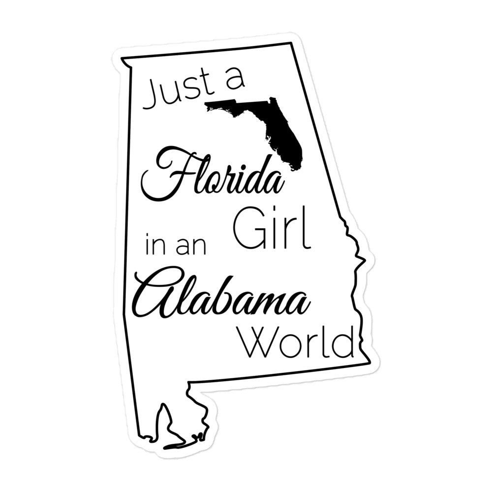 Just a Florida Girl in an Alabama World Bubble-free stickers