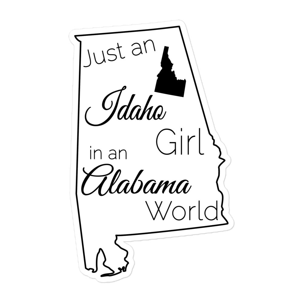 Just an Idaho Girl in an Alabama World Bubble-free stickers