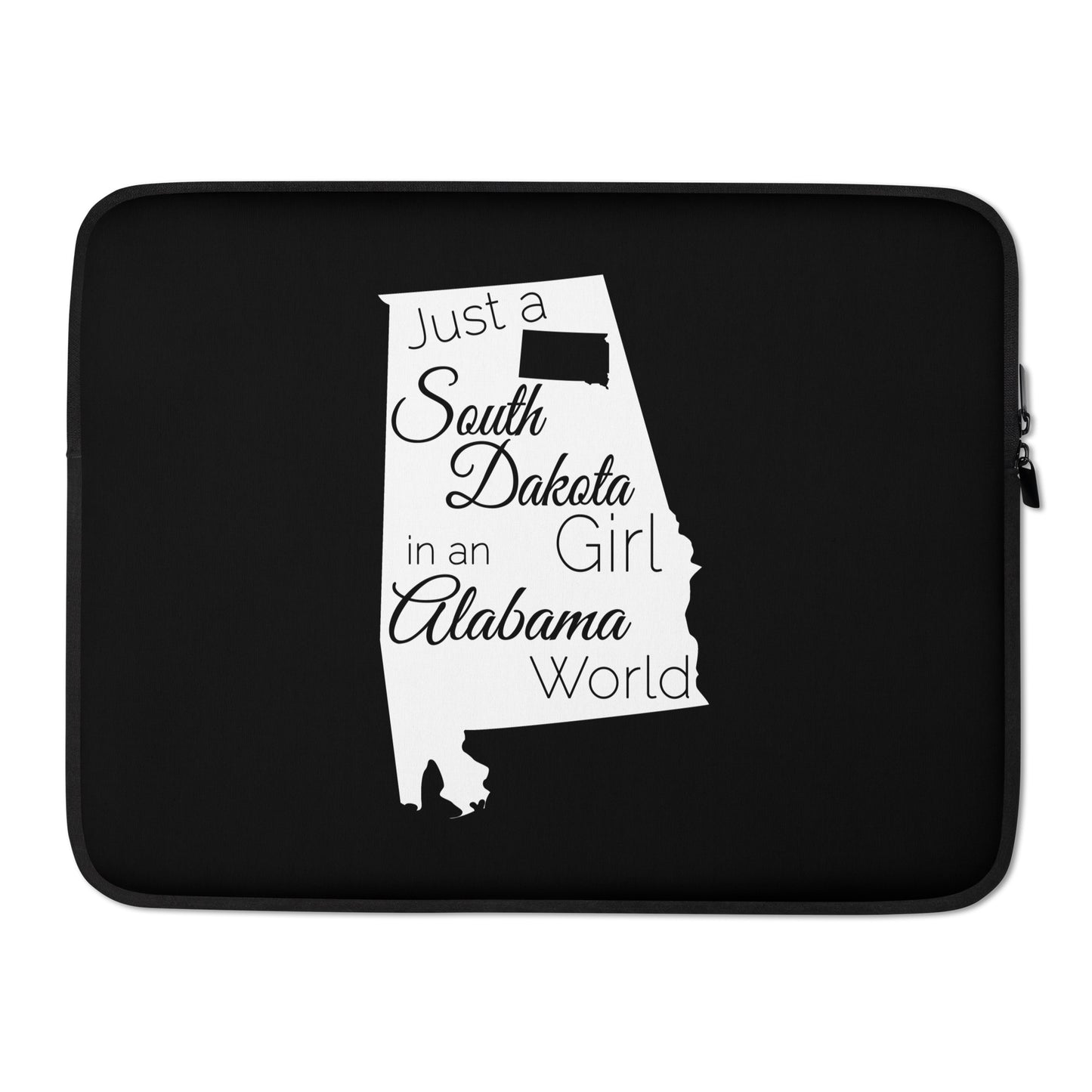 Just a South Dakota Girl in an Alabama World Laptop Sleeve