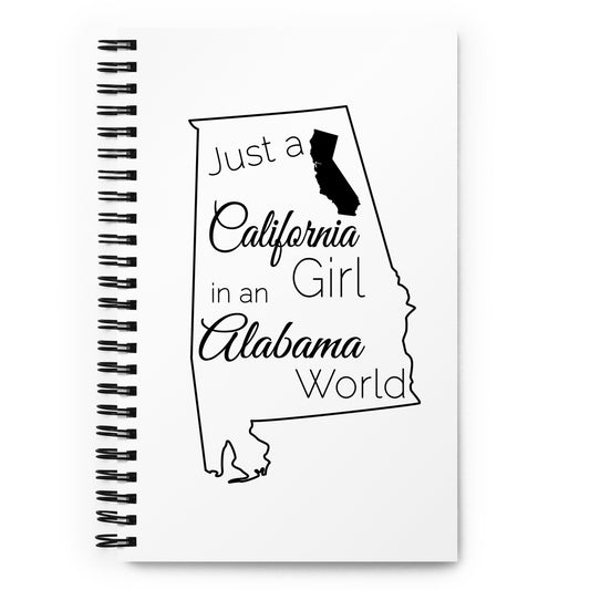 Just a California Girl in an Alabama World Spiral notebook