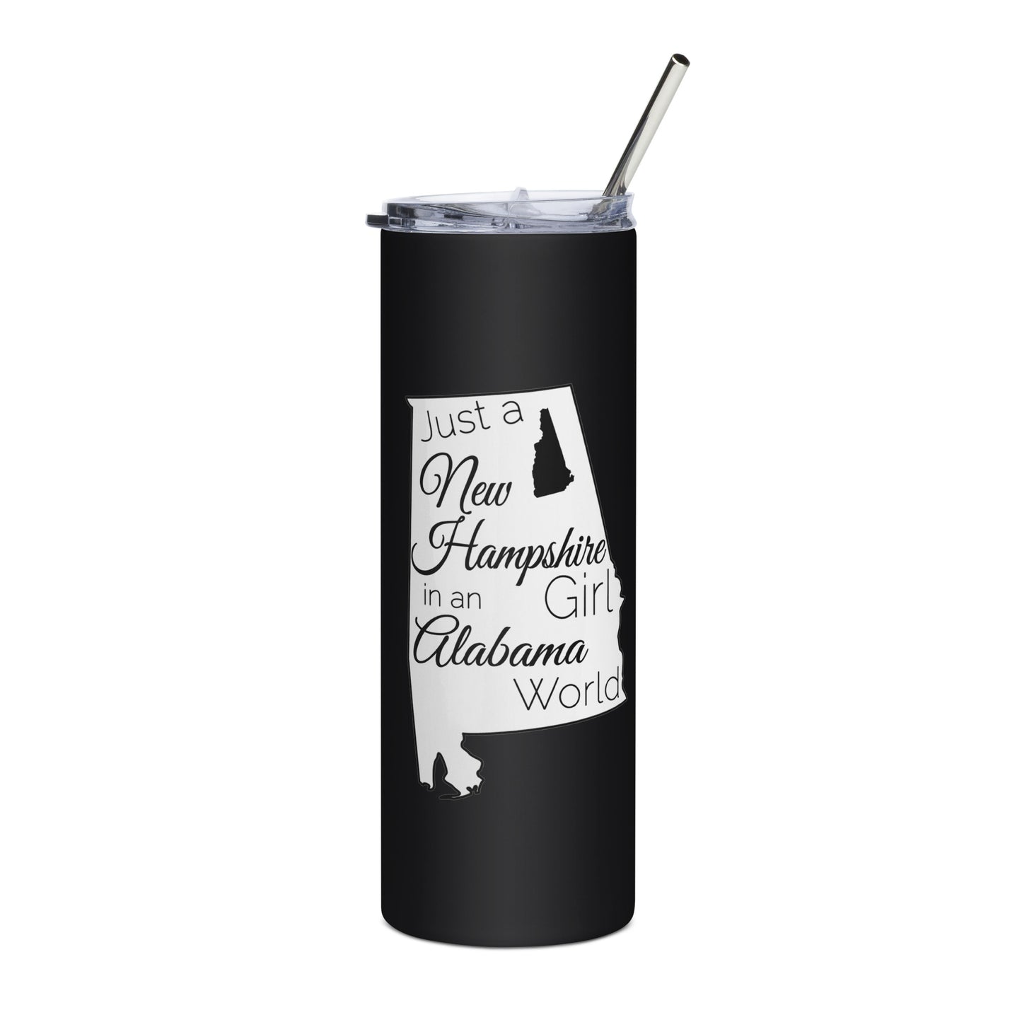 Just a New Hampshire Girl in an Alabama World Stainless steel tumbler