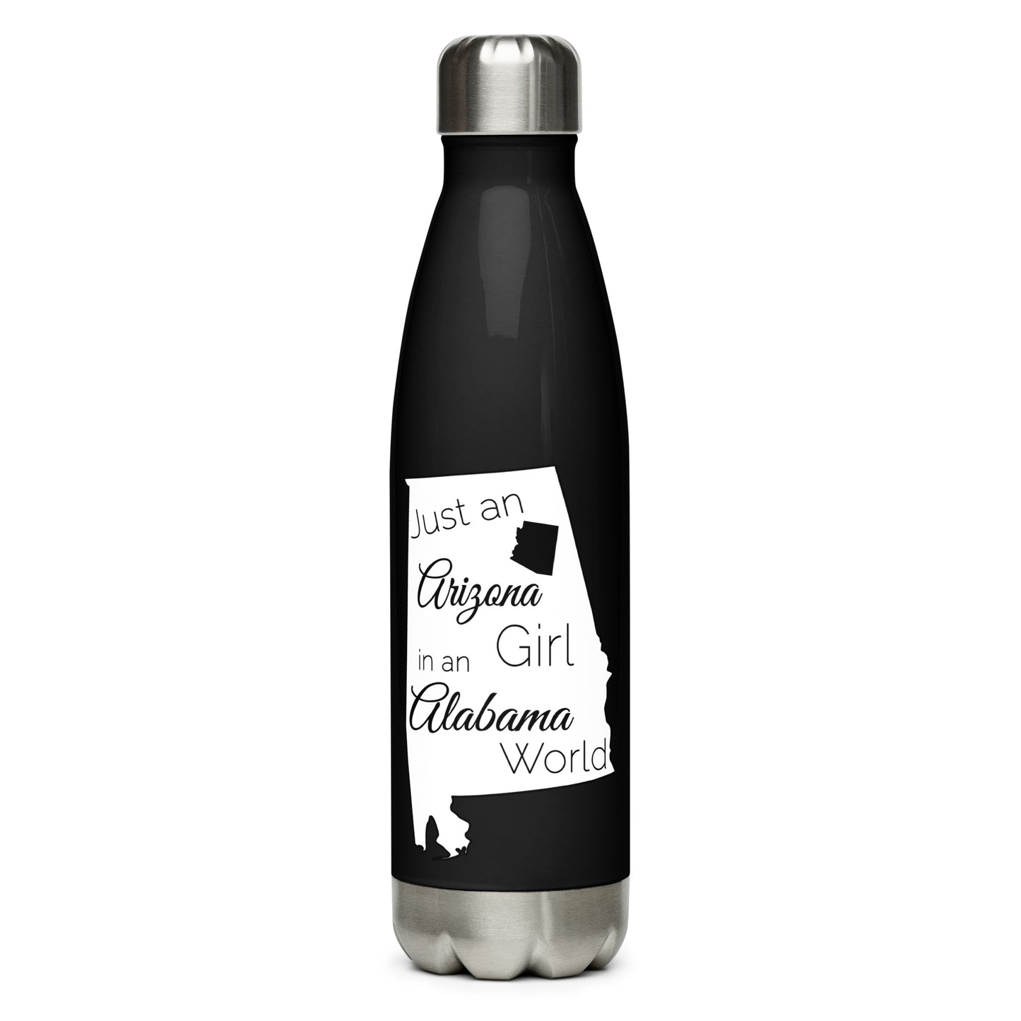 Just an Arizona Girl in an Alabama World Stainless Steel Water Bottle