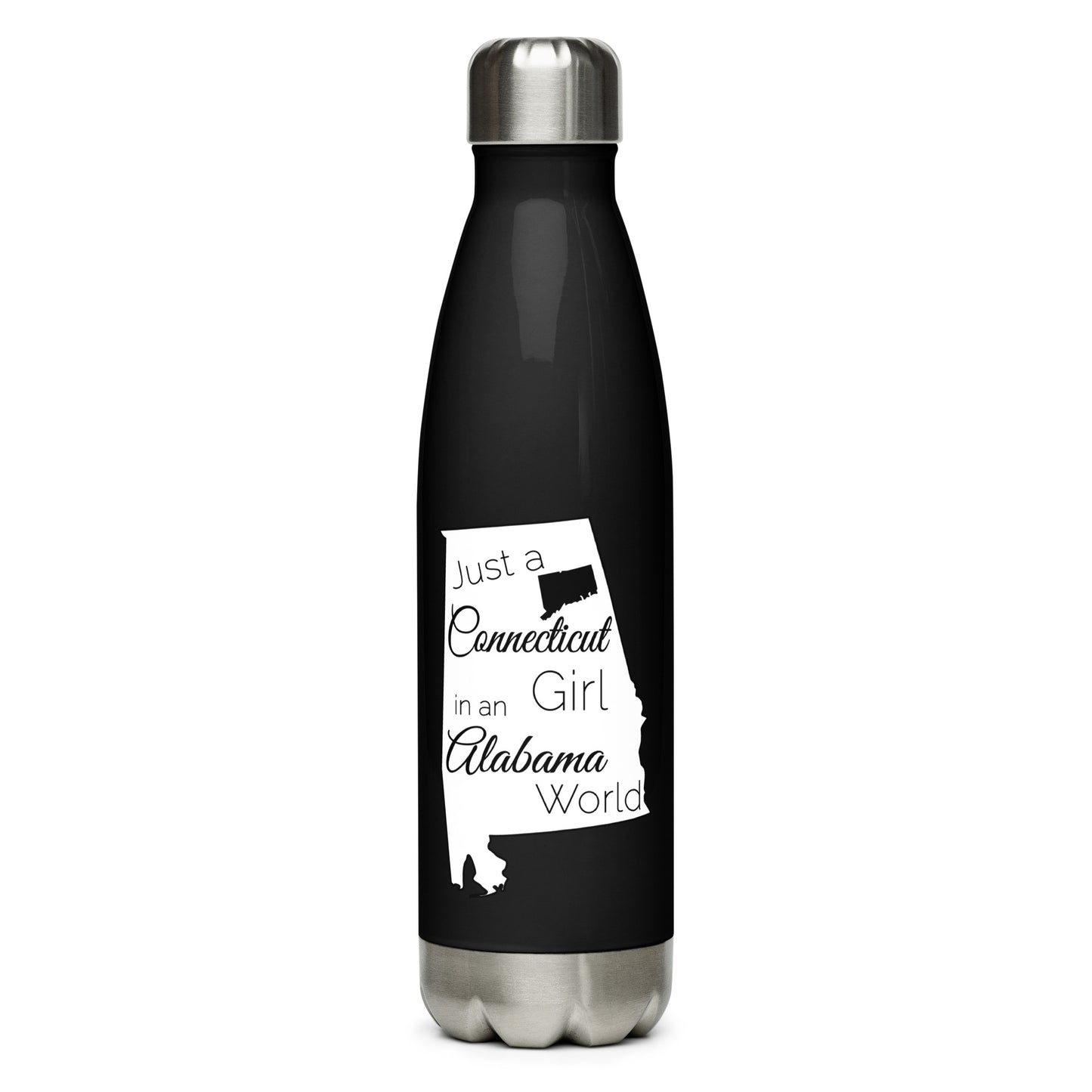 Just a Connecticut Girl in an Alabama World Stainless Steel Water Bottle