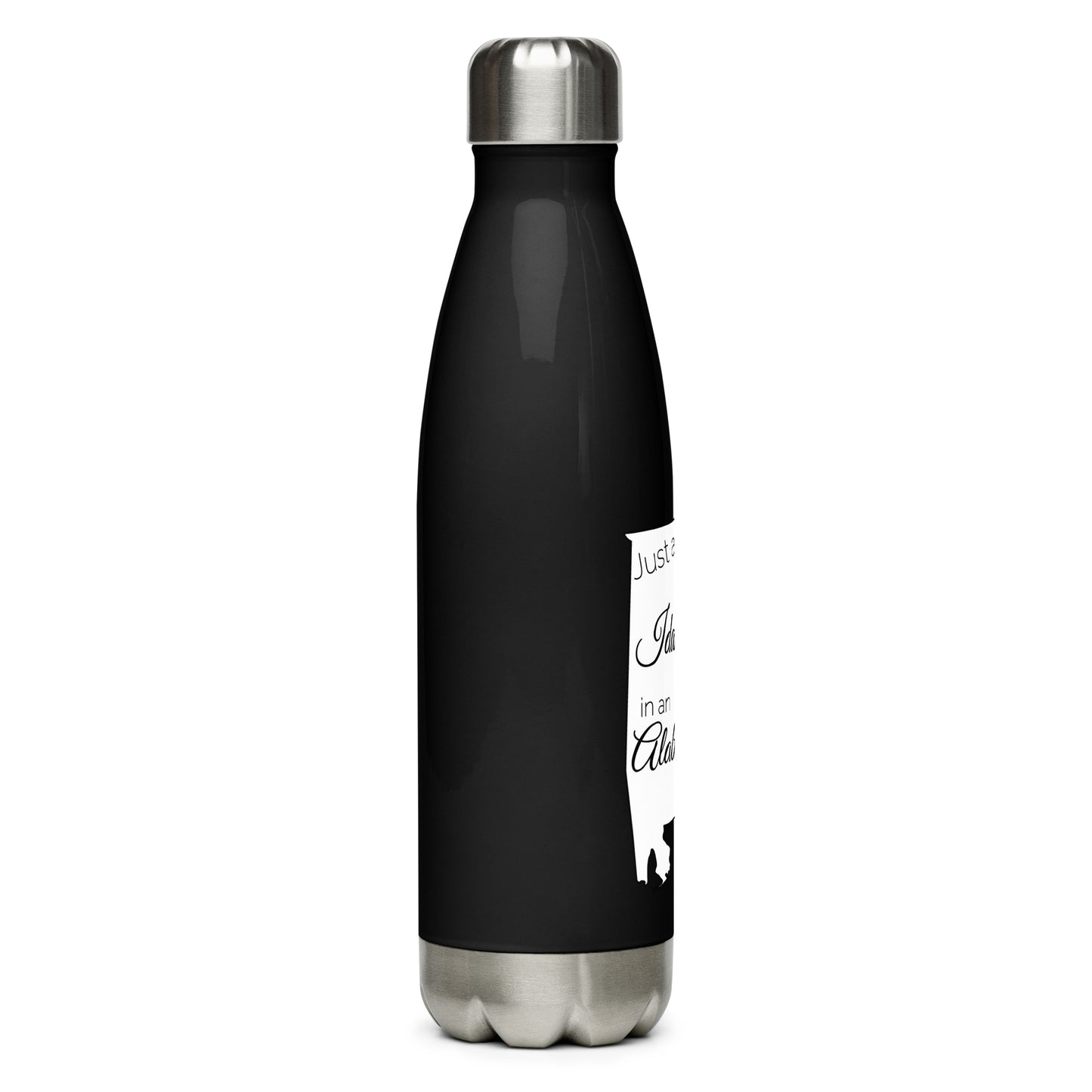 Just an Idaho Girl in an Alabama World Stainless Steel Water Bottle