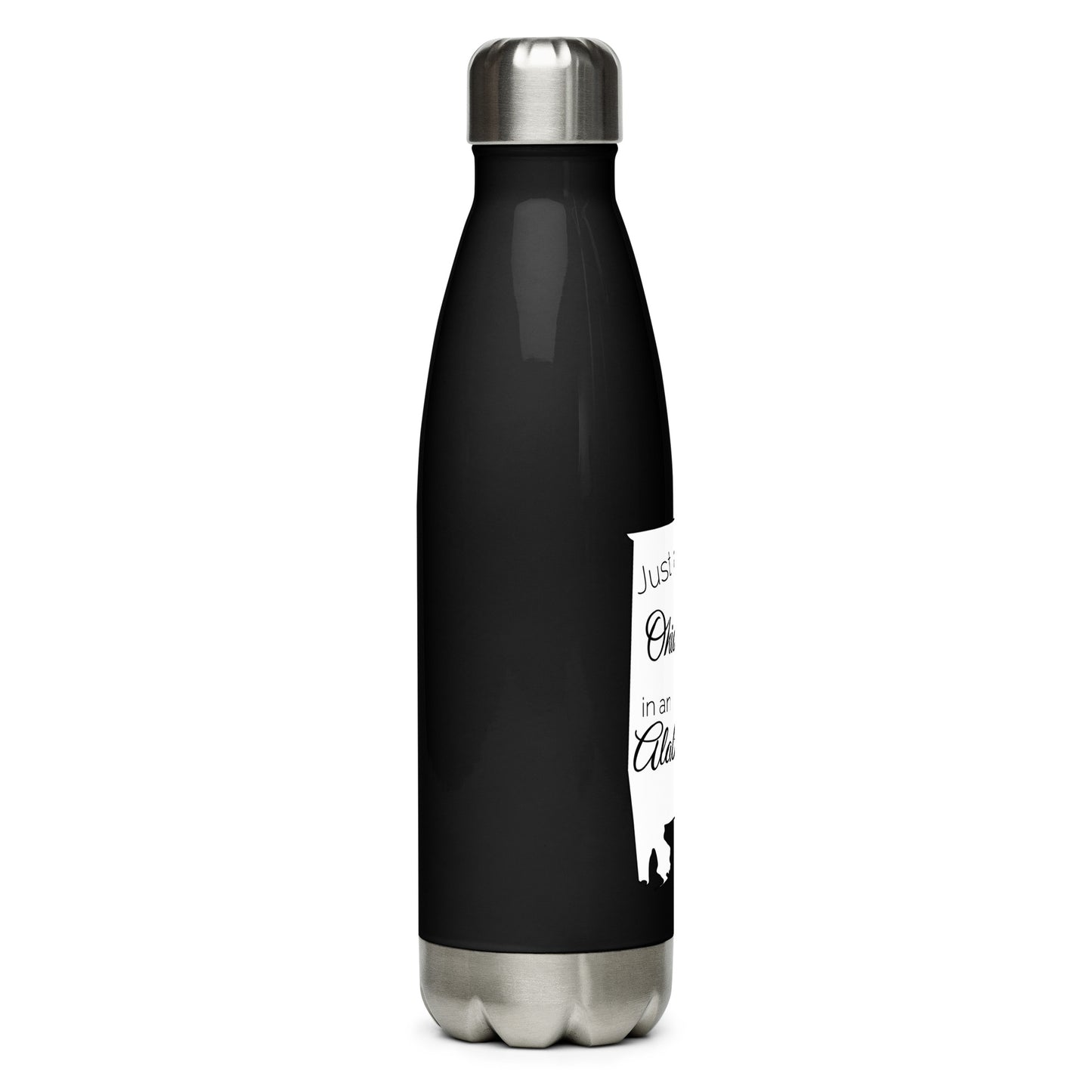 Just an Ohio Girl in an Alabama World Stainless Steel Water Bottle