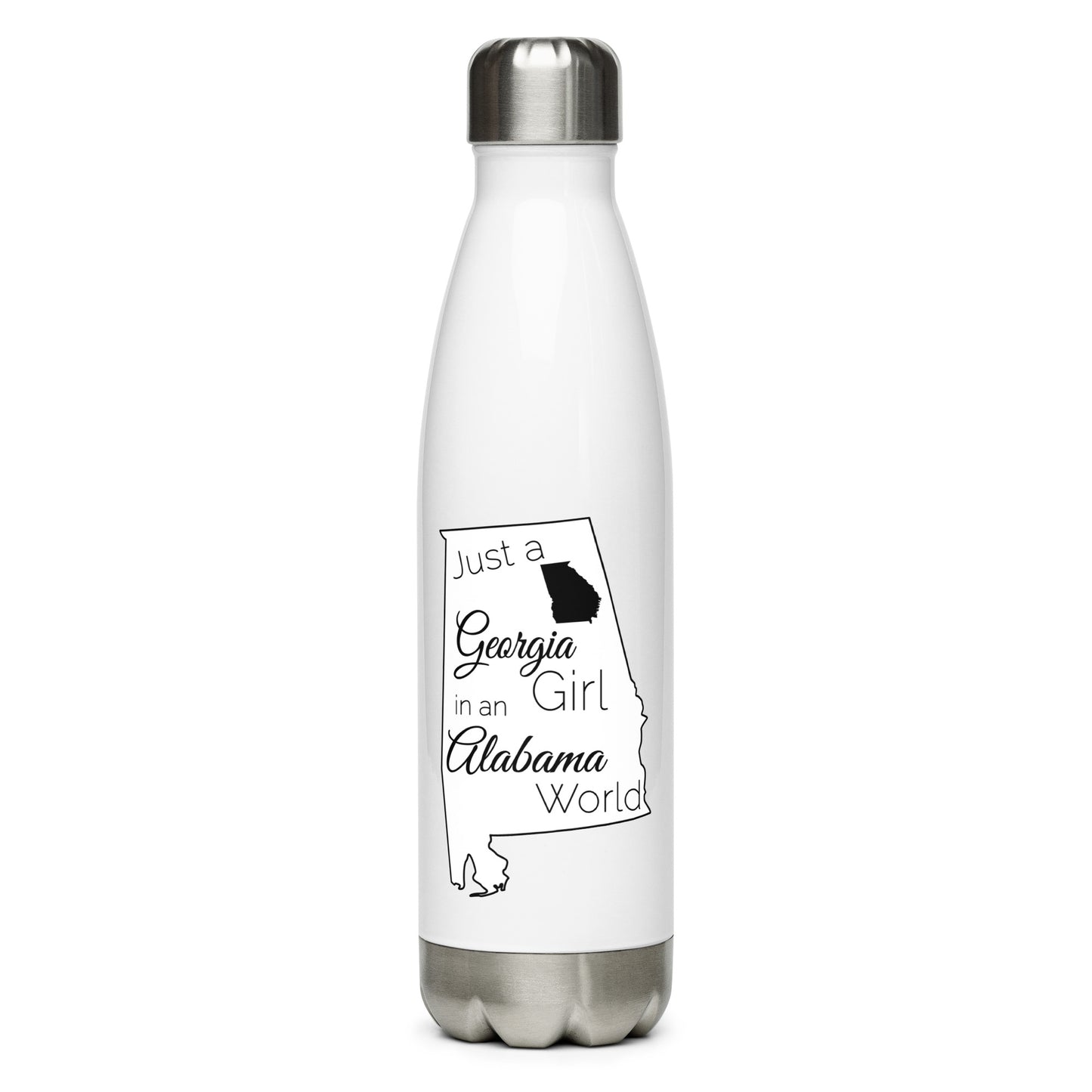 Just a Georgia Girl in an Alabama World Stainless Steel Water Bottle