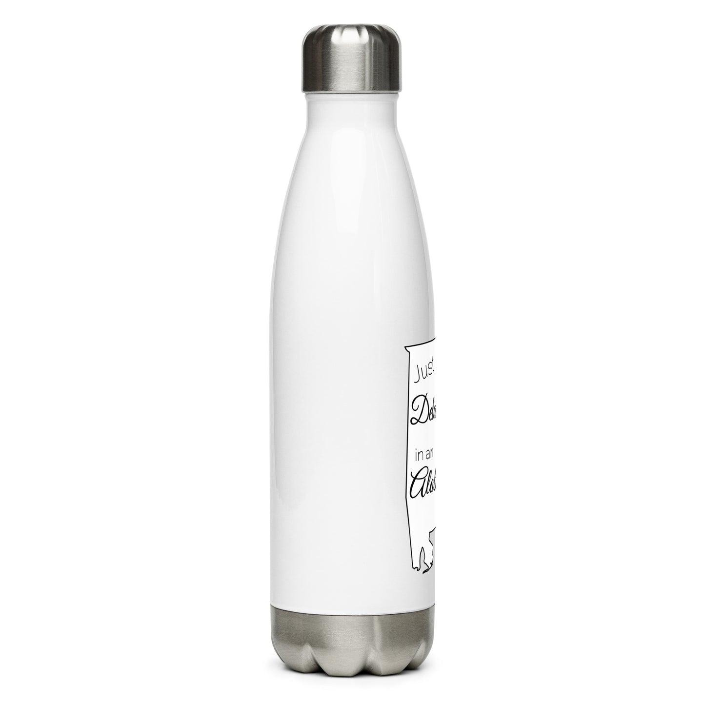 Just a Delaware Girl in an Alabama World Stainless Steel Water Bottle