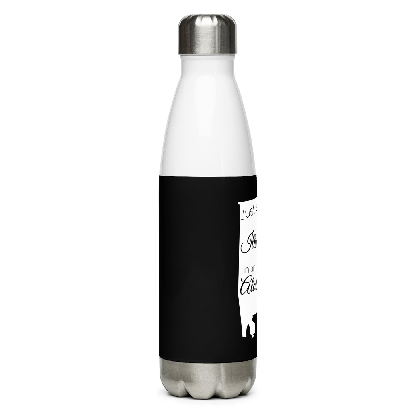 Just an Illinois Girl in an Alabama World Stainless Steel Water Bottle