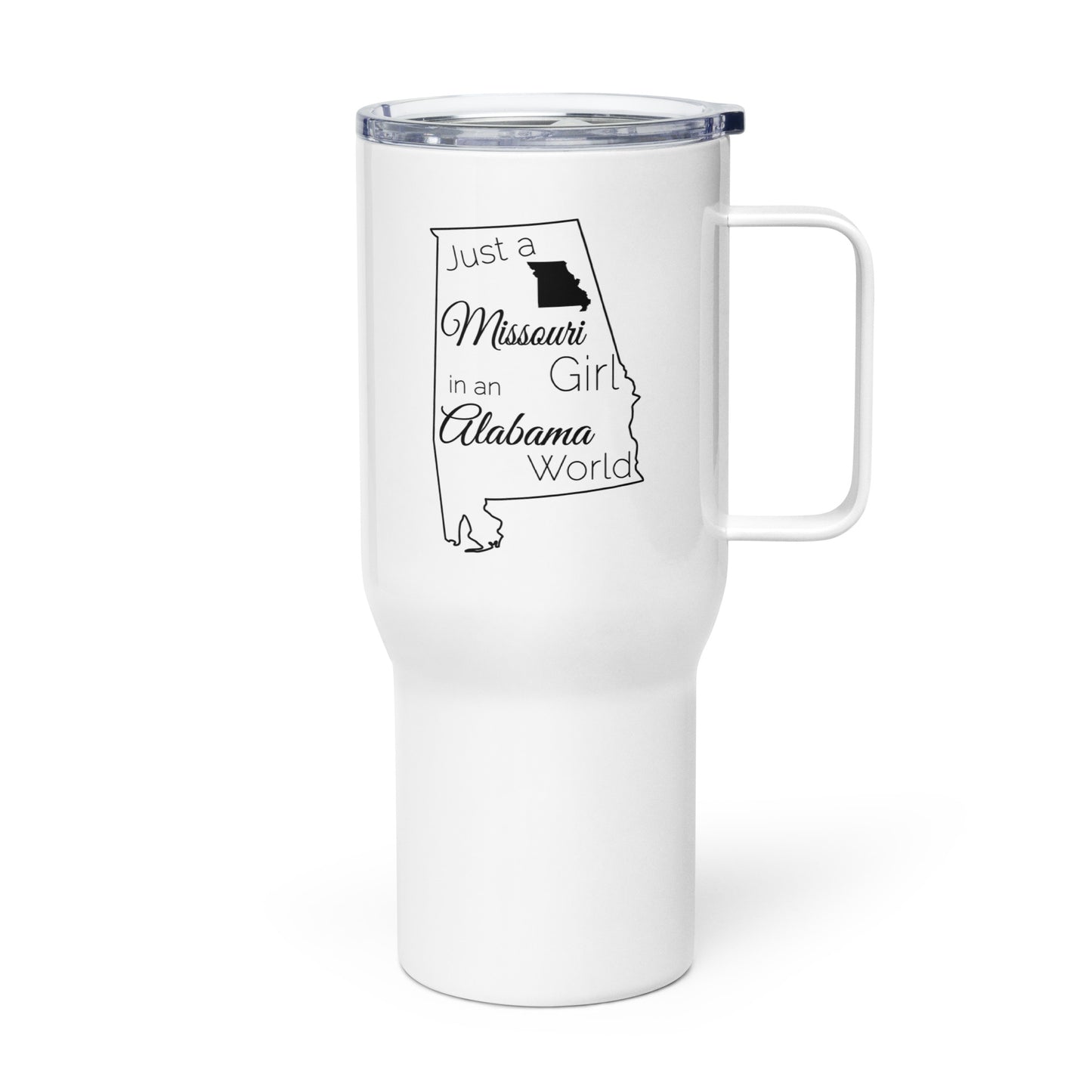 Just a Missouri Girl in an Alabama World Travel mug with a handle