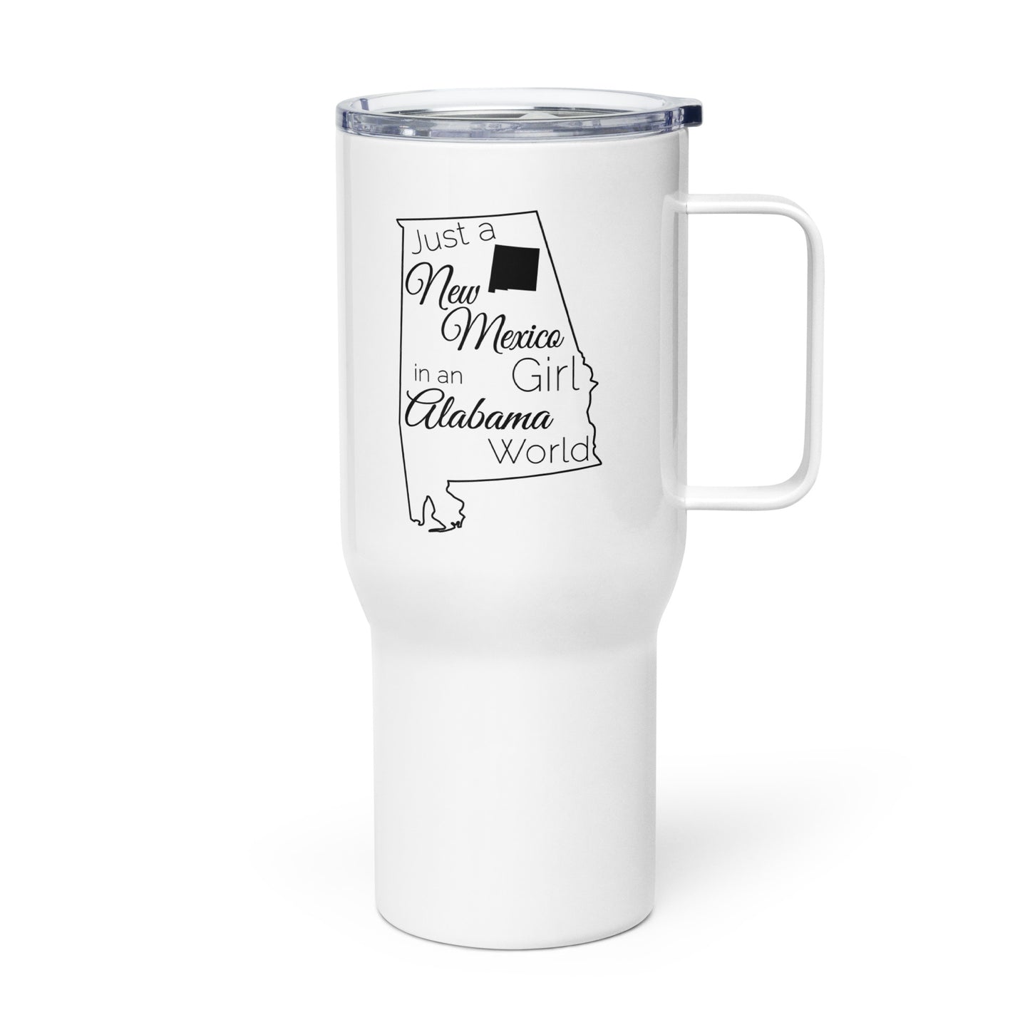 Just a New Mexico Girl in an Alabama World Travel mug with a handle