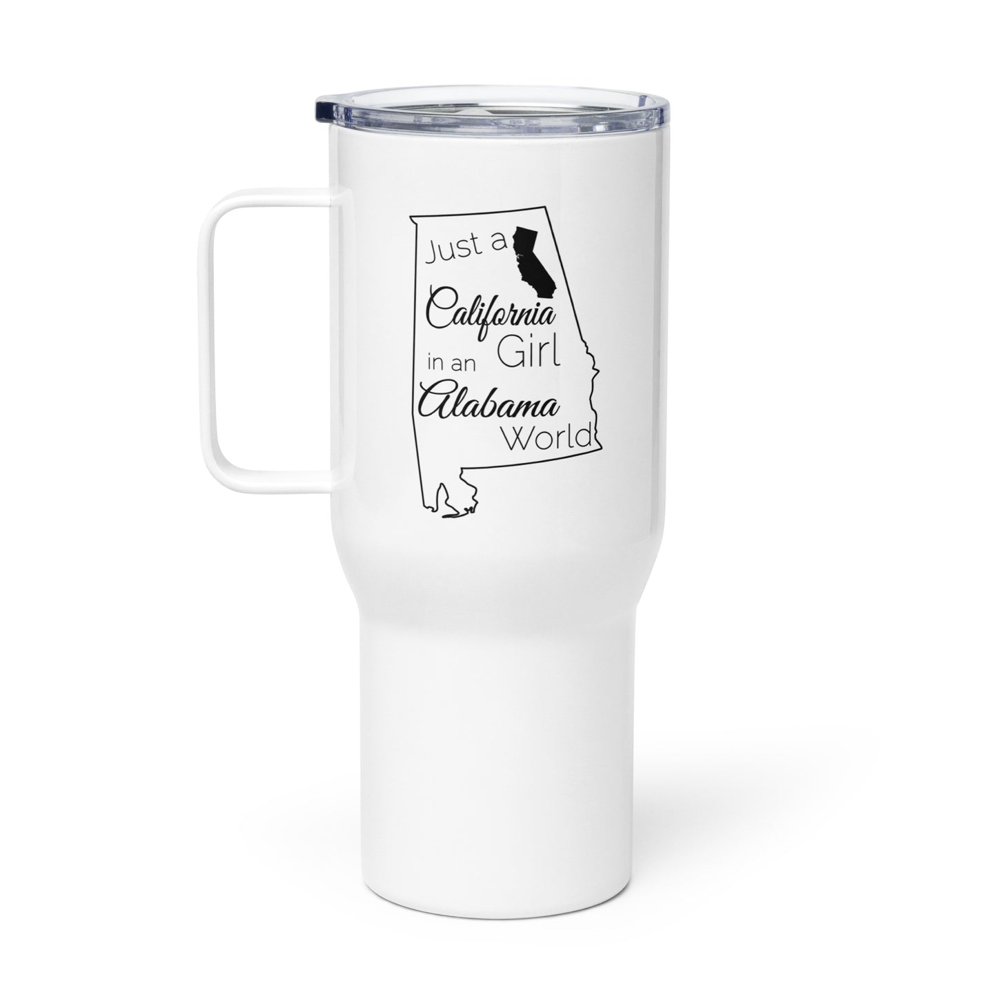 Just a California Girl in an Alabama World Travel mug with a handle
