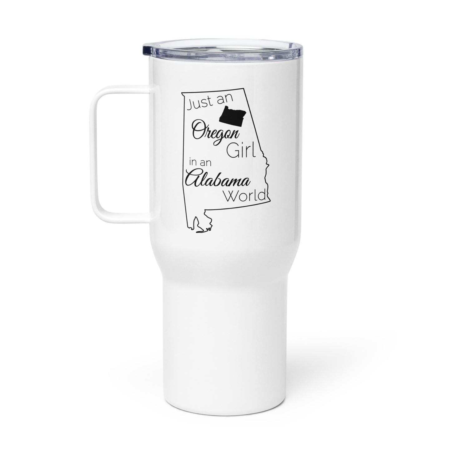 Just an Oregon Girl in an Alabama World Travel mug with a handle