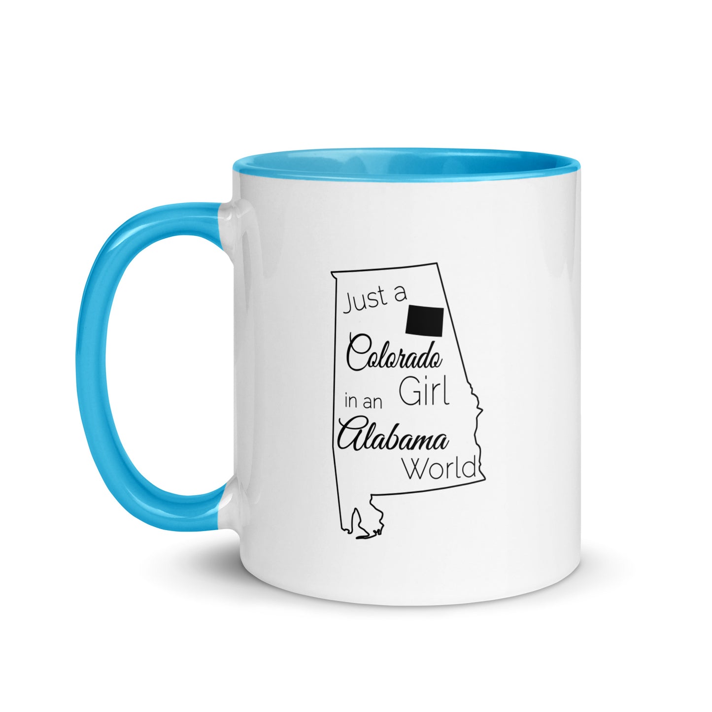 Just a Colorado Girl in an Alabama World Mug with Color Inside