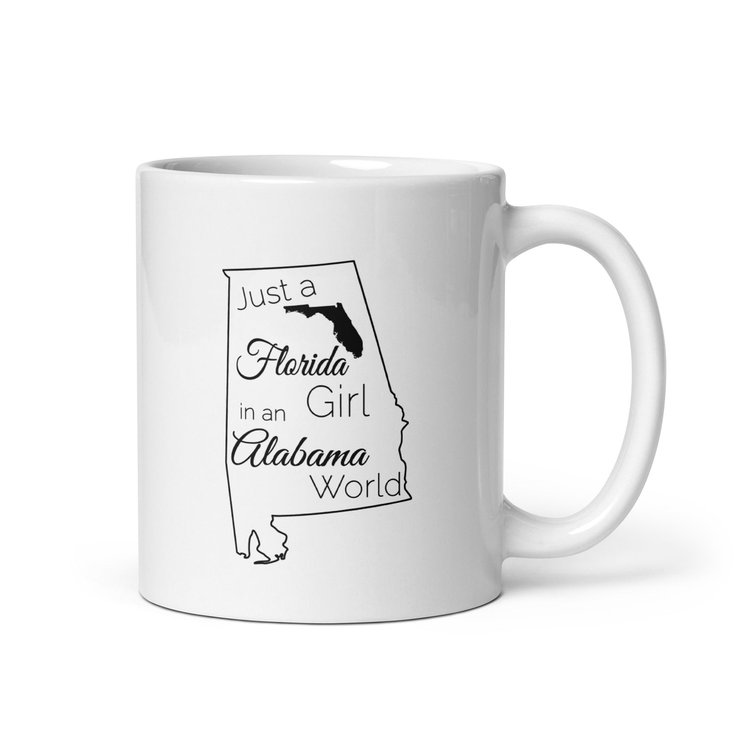 Just a Florida Girl in an Alabama World White glossy mug