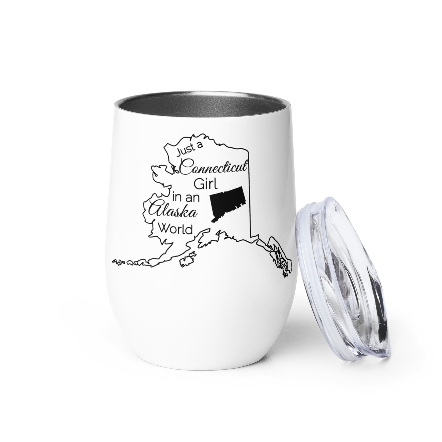 Just a Connecticut Girl in an Alaska World Wine tumbler
