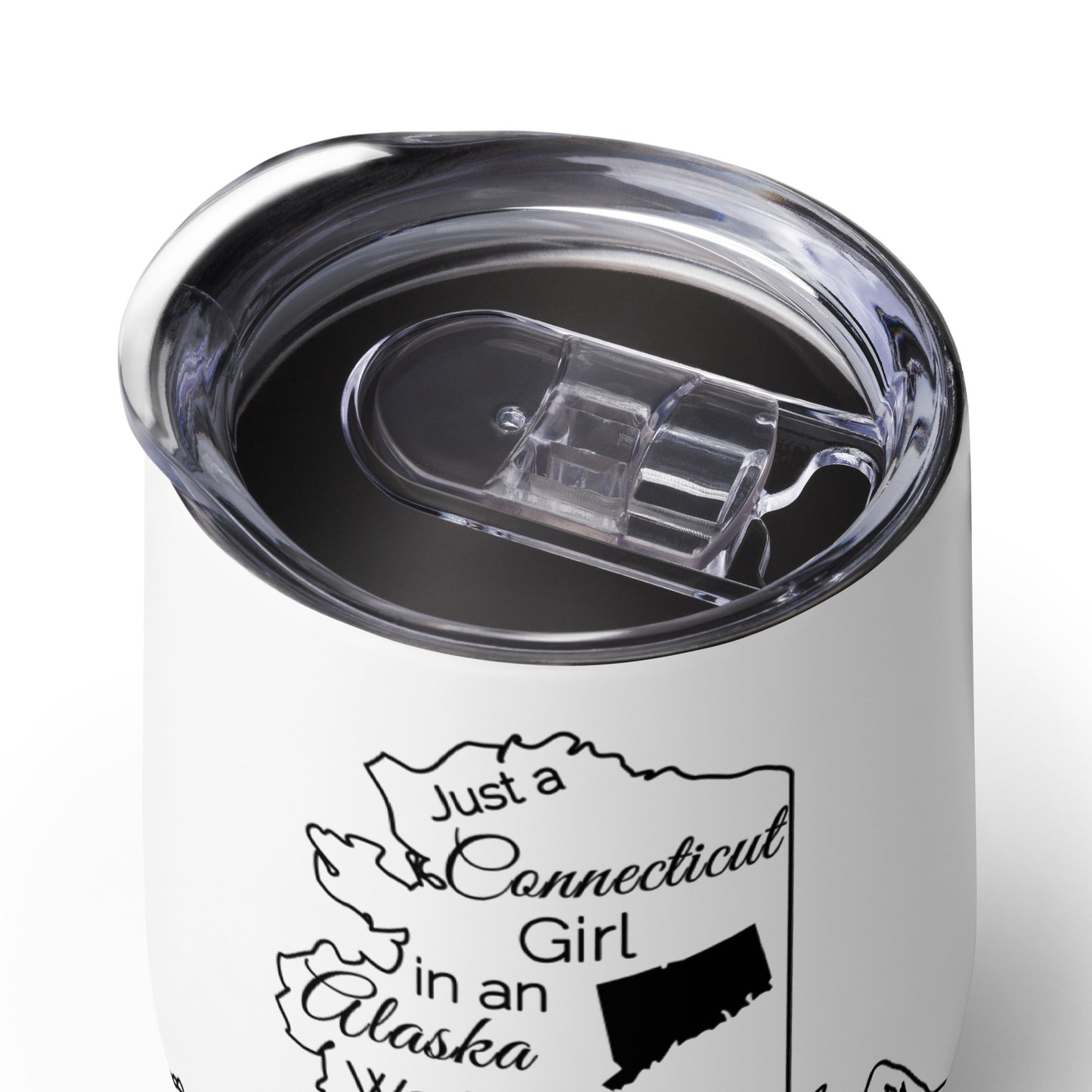 Just a Connecticut Girl in an Alaska World Wine tumbler