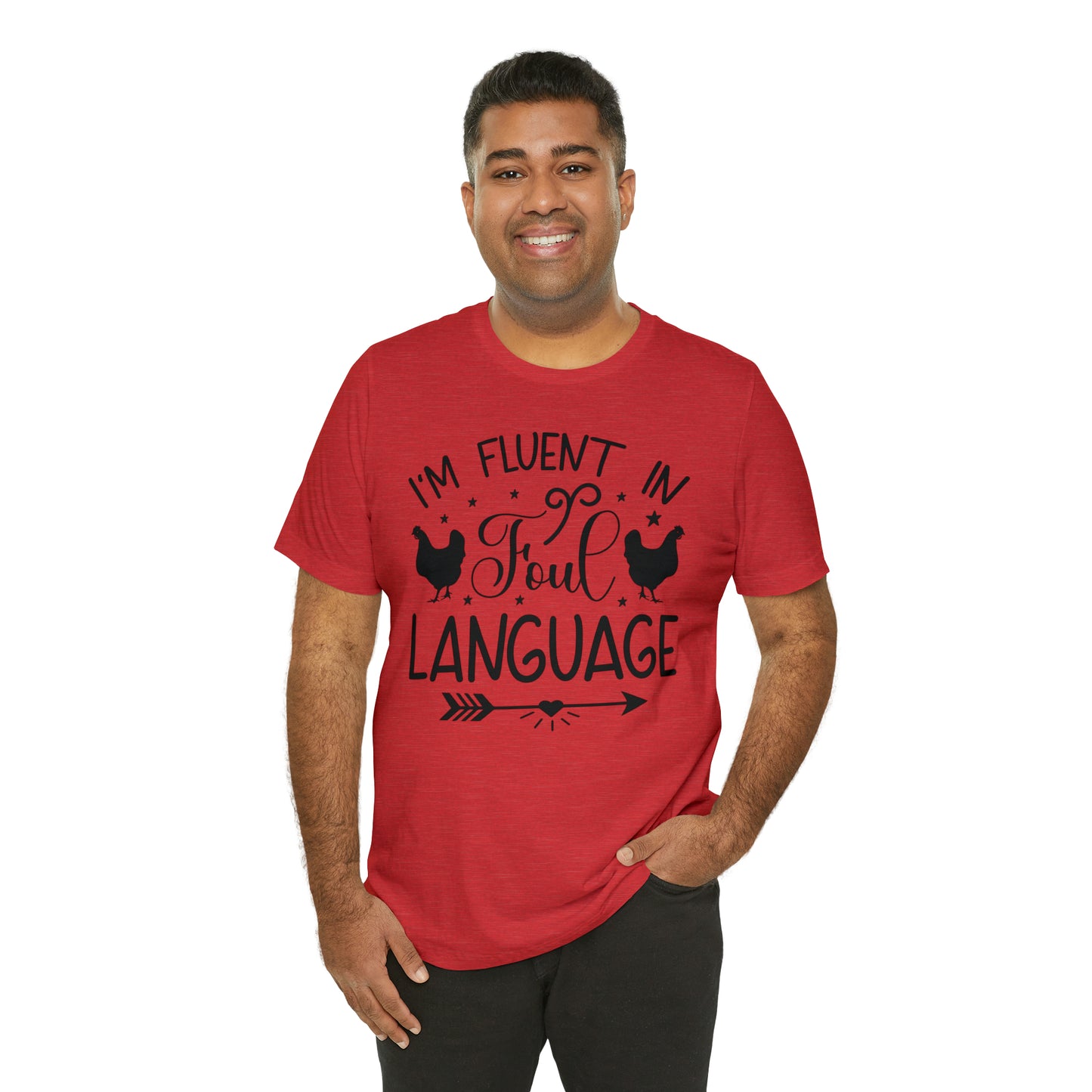 I'm Fluent in Fowl Language Short Sleeve Chicken T-shirt