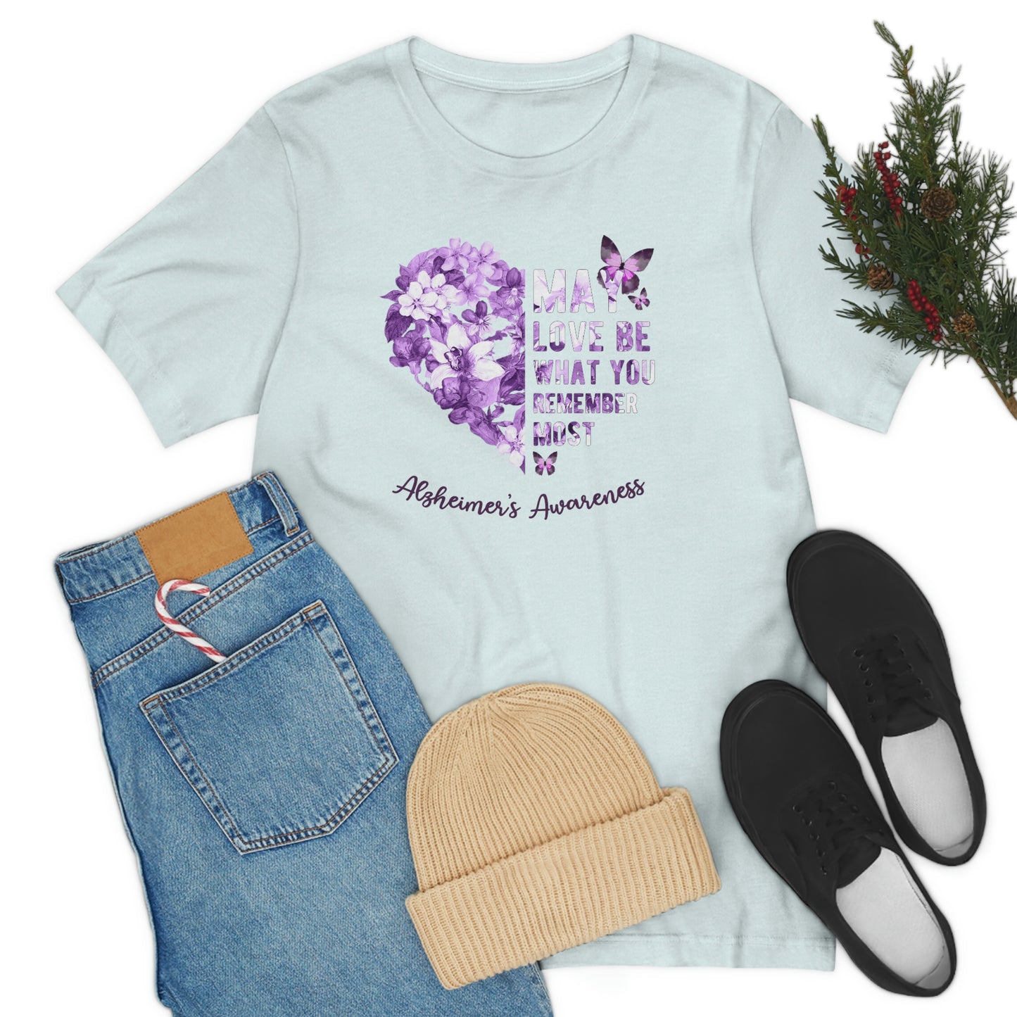 May Love Be What You Remember Most Alzheimer Awareness  Print Unisex Jersey Short Sleeve Tee