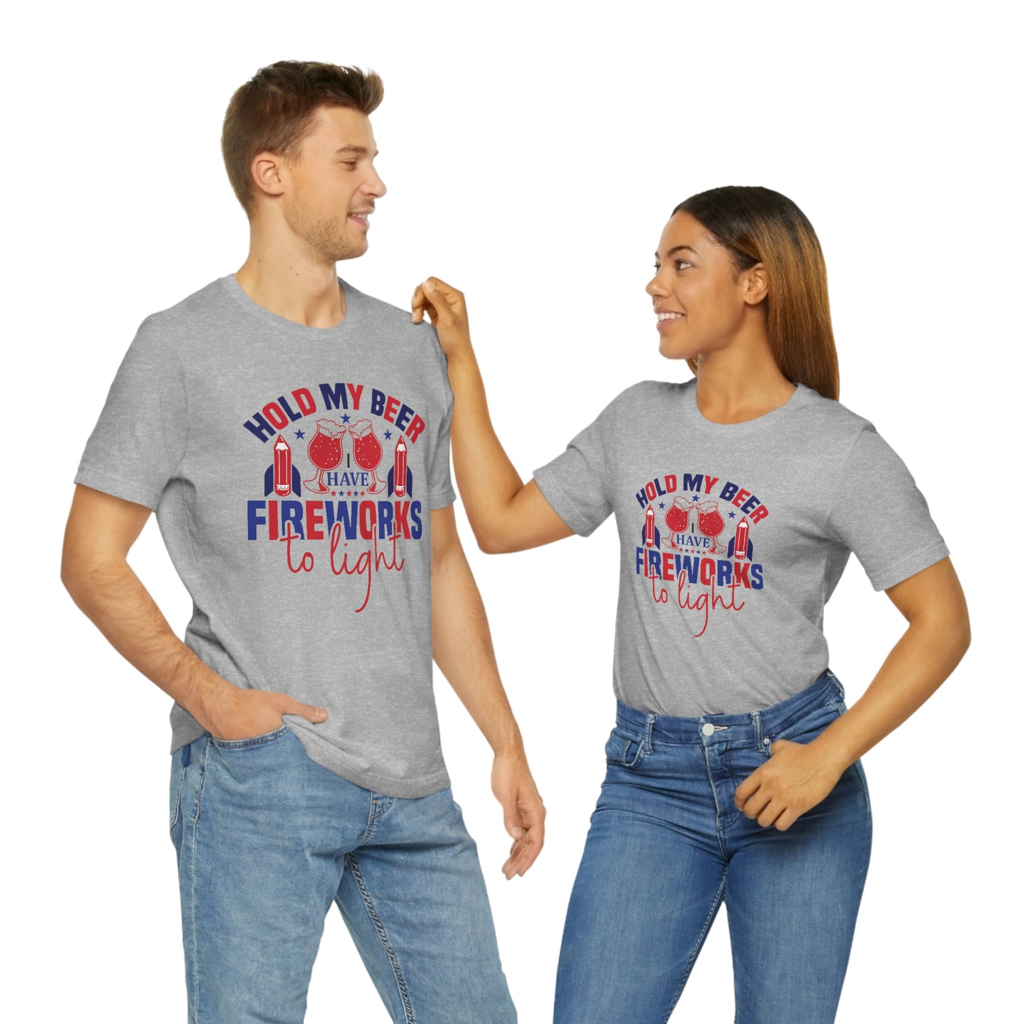 Hold my Beer I've Got Fireworks to Light Unisex Jersey Short Sleeve Tee