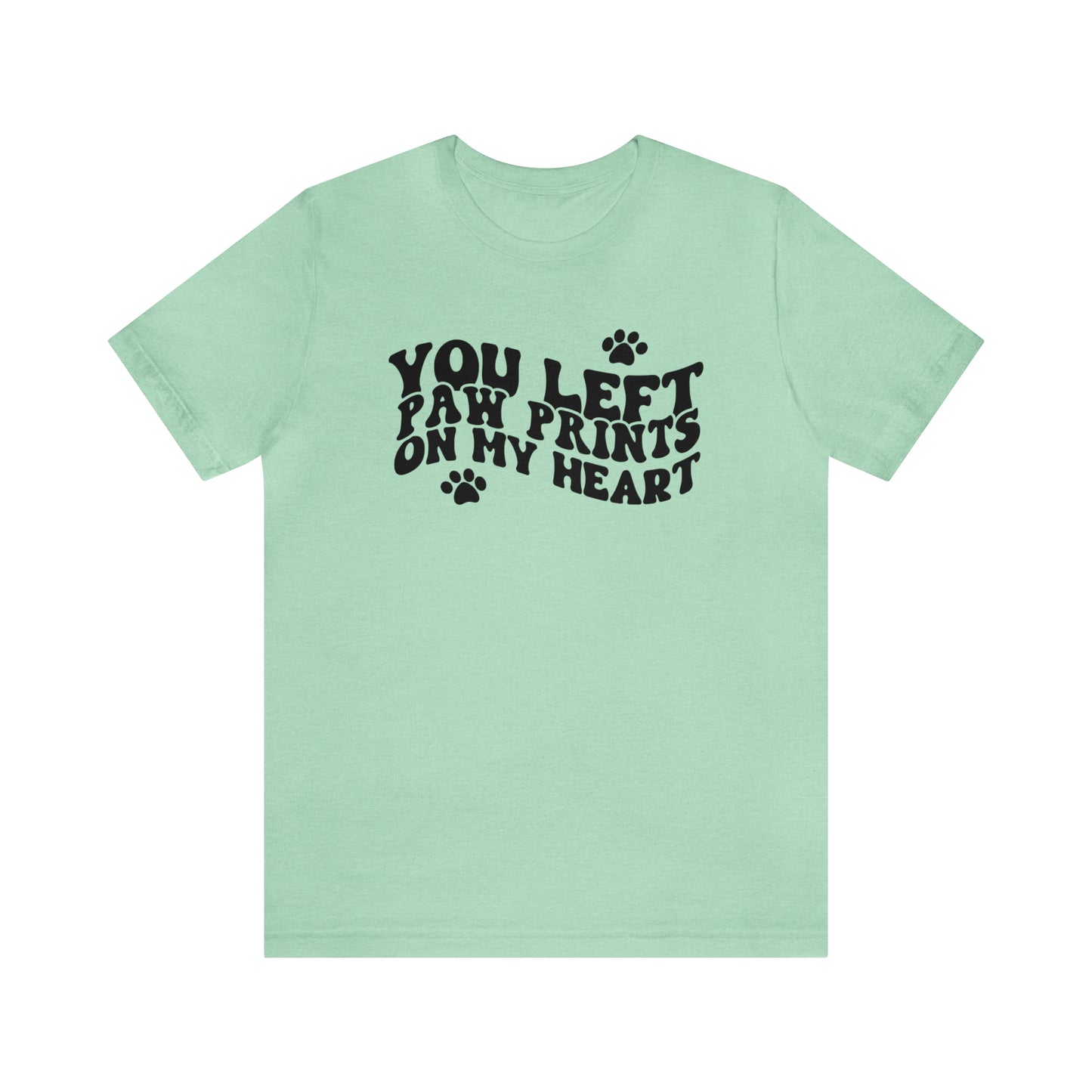 You Left Your Paw Prints On My Heart Cat Short Sleeve T-shirt