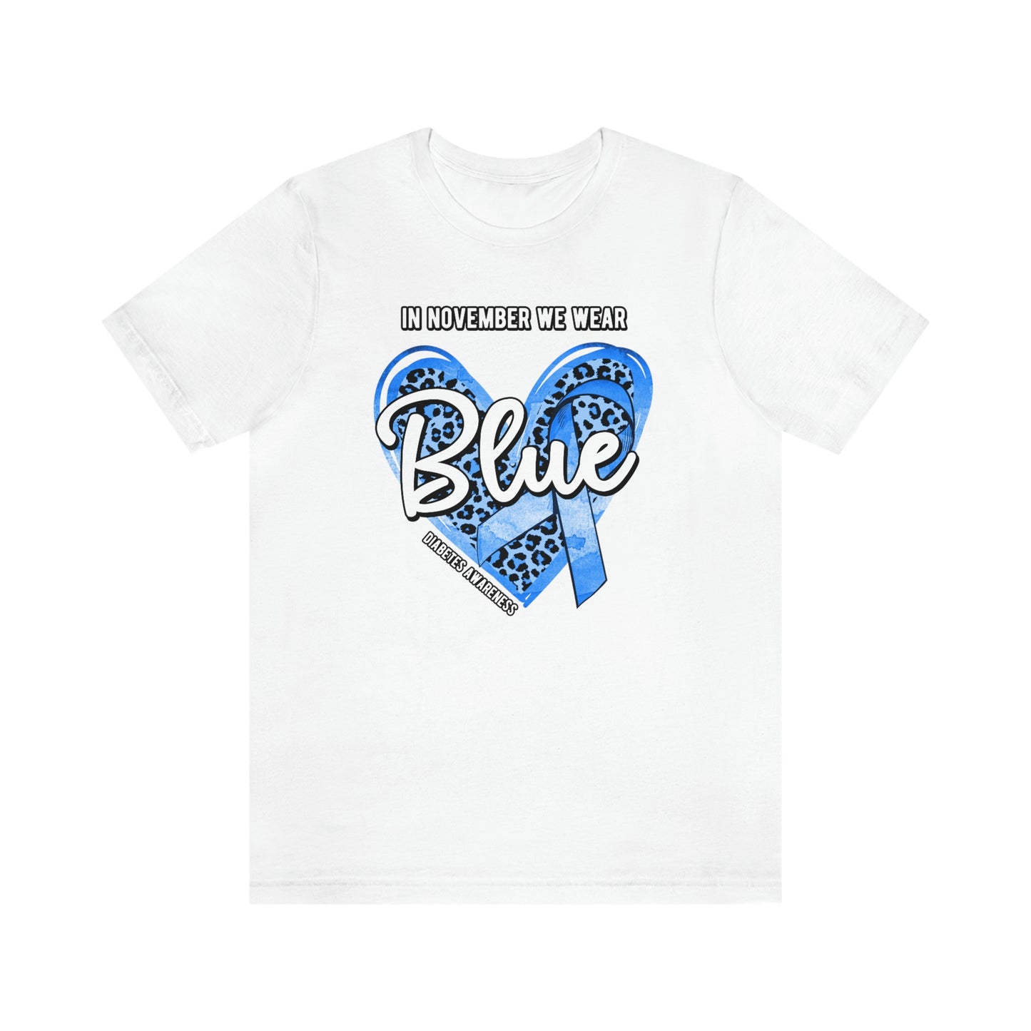 In November We Wear Blue Diabetes Awareness Print Unisex Jersey Short Sleeve Tee