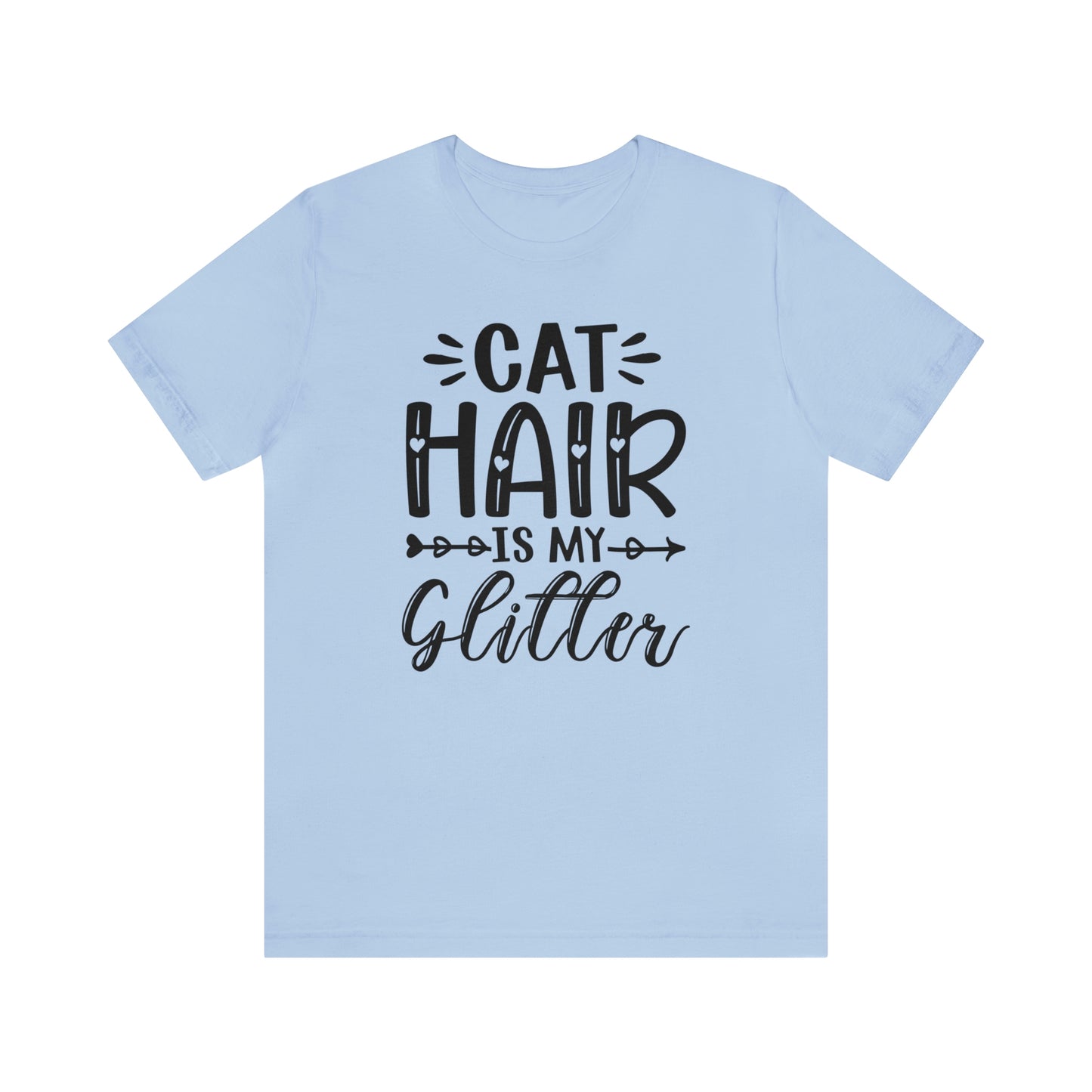 Cat Hair is my Glitter Short Sleeve T-shirt