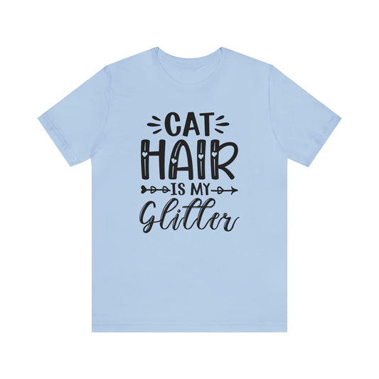 Cat Hair is my Glitter Short Sleeve T-shirt