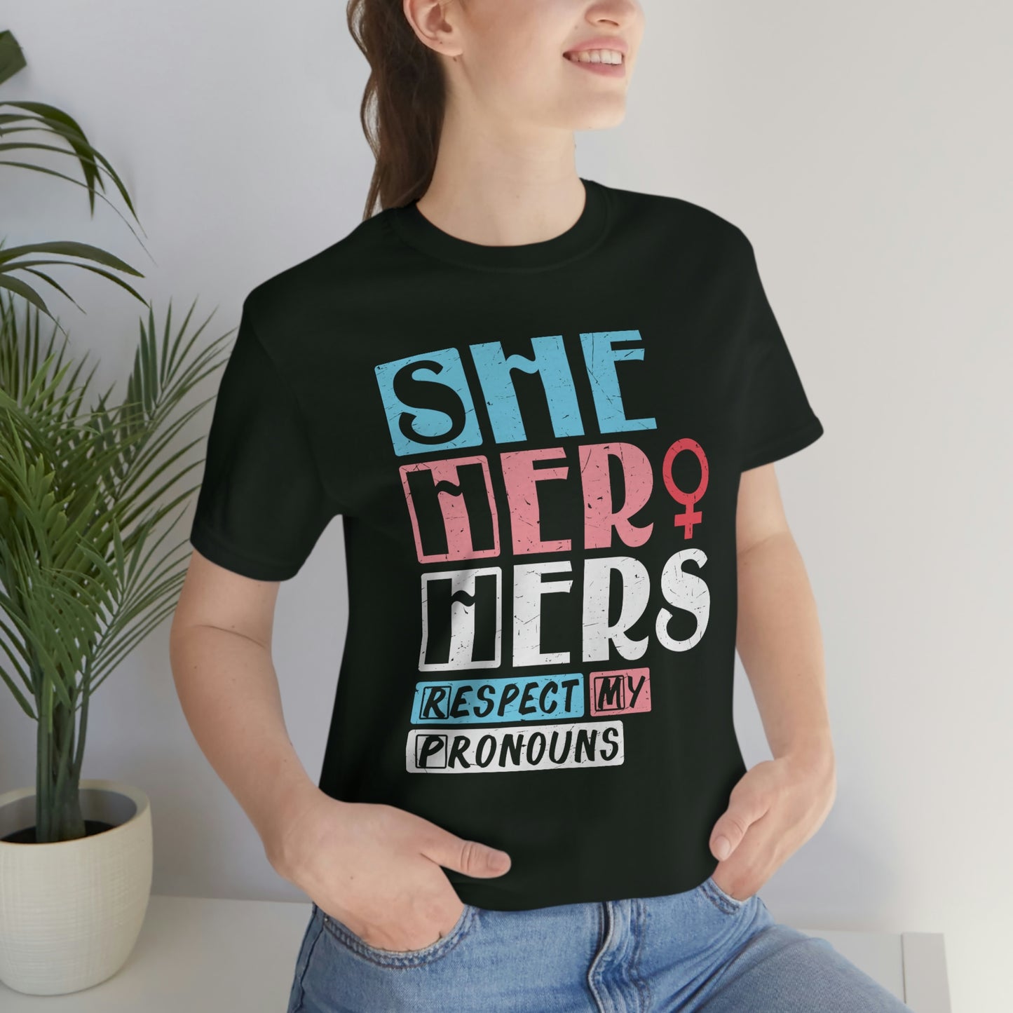 She Her Hers Respect My Pronouns LGBTQIA Unisex Jersey Short Sleeve Tee