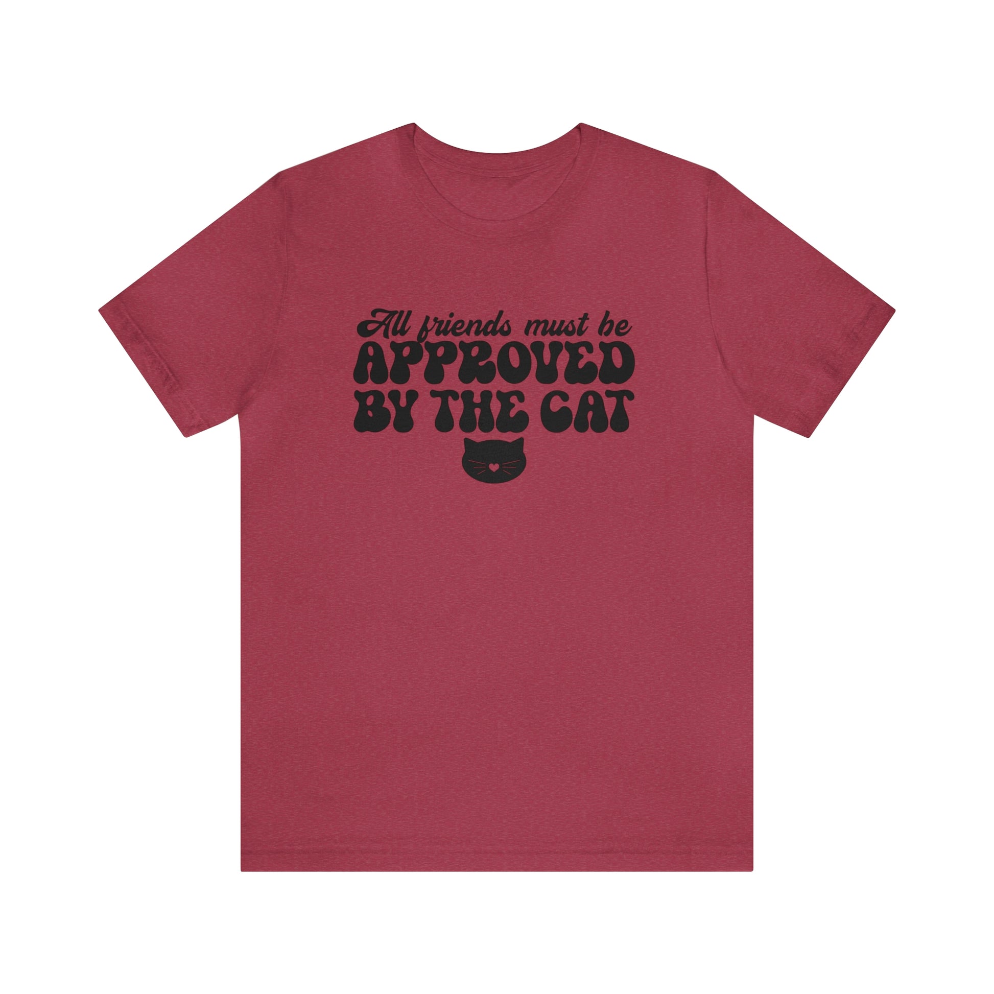 All Friends Must be Approved by the Cat Sleeve T-shirt