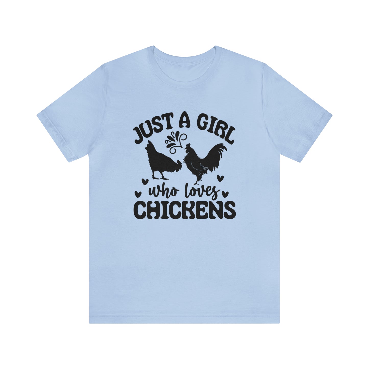 Just a Girl Who Loves Chickens Short Sleeve T-shirt