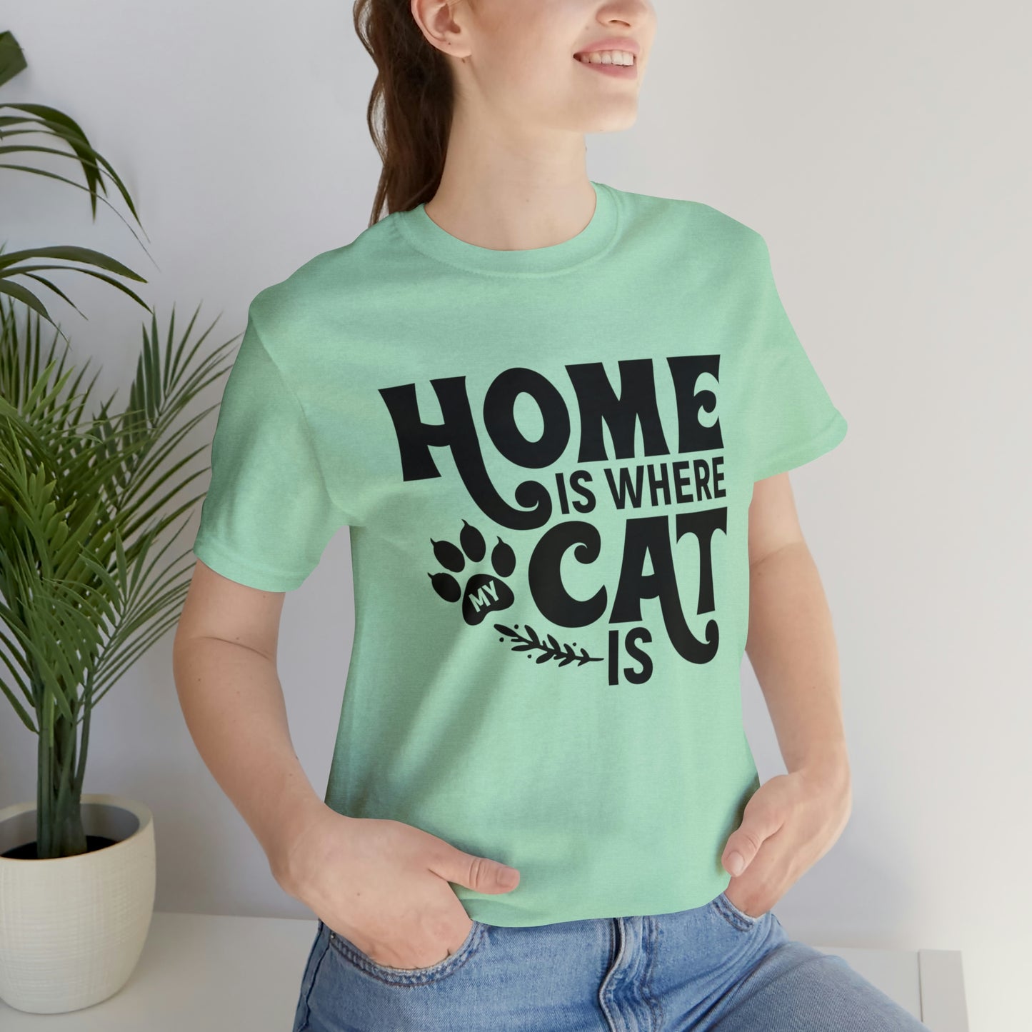 Home is Where My Cat Is Short Sleeve T-shirt