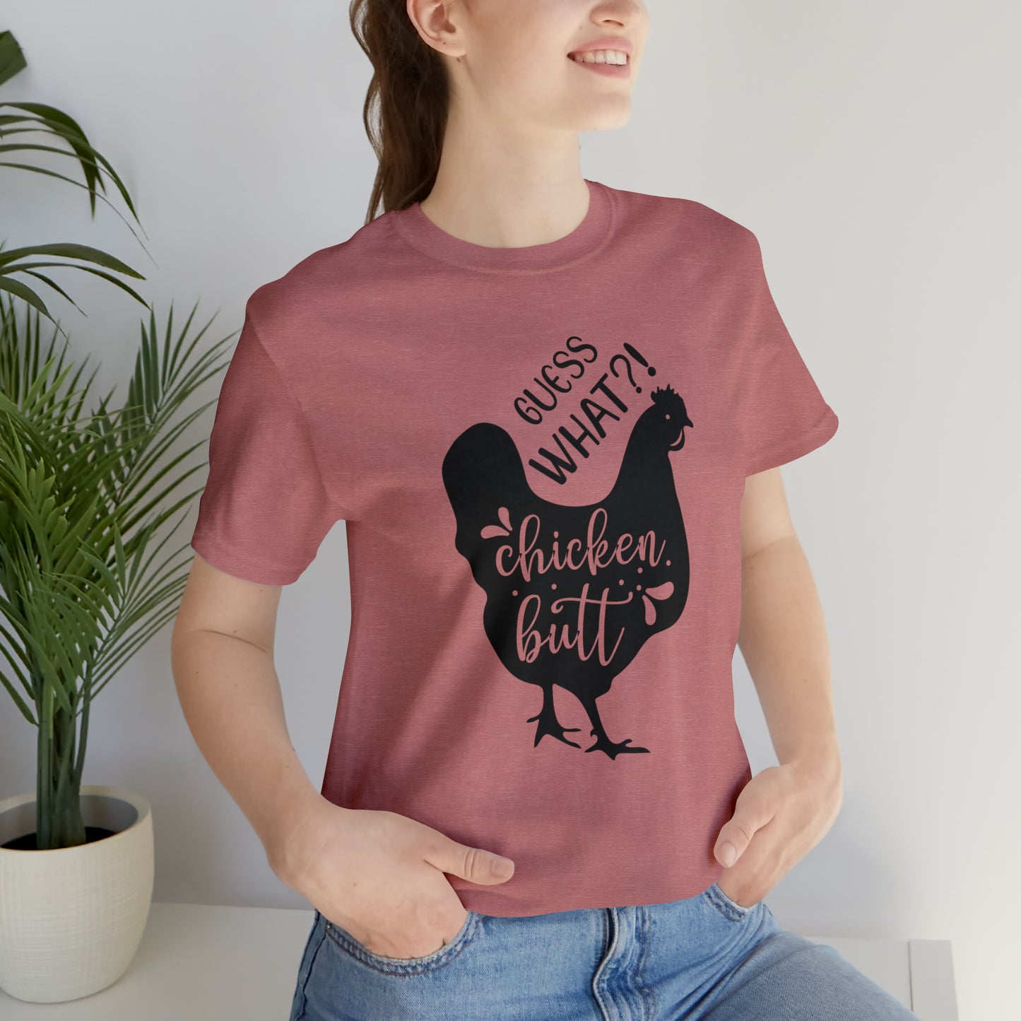 Guess What?! Chicken Butt Short Sleeve T-shirt