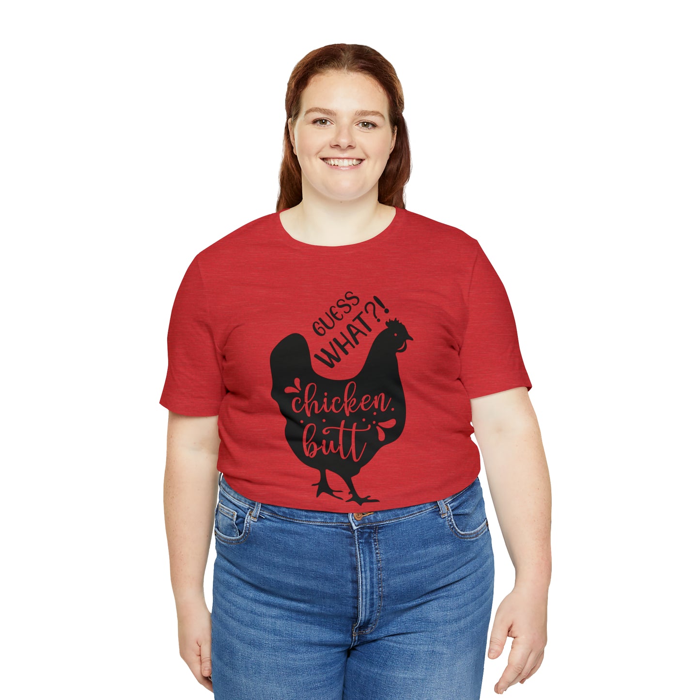 Guess What?! Chicken Butt Short Sleeve T-shirt