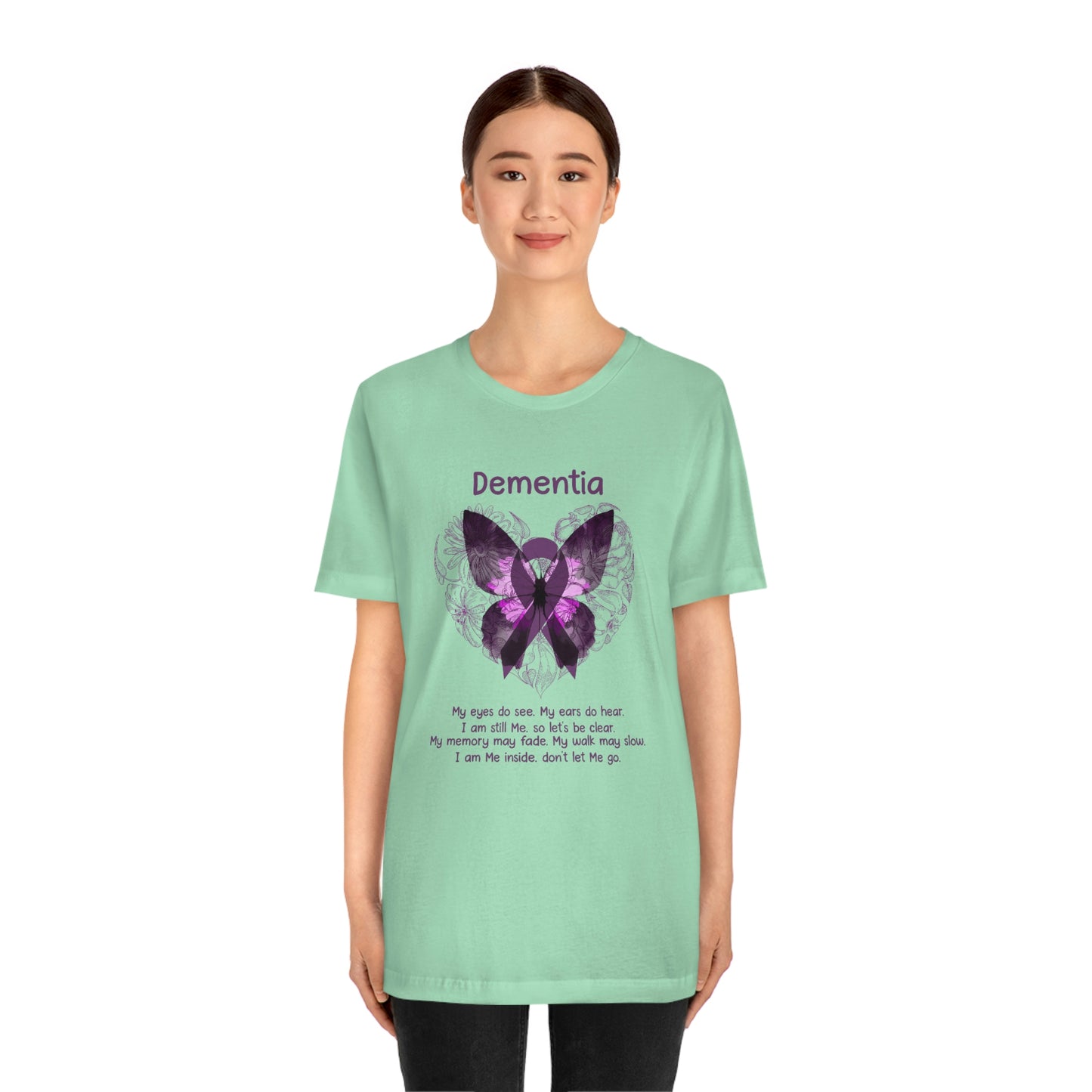 Dementia My Eyes Do See.  My Ears Do Hear. I am Still Me.  Print Unisex Jersey Short Sleeve Tee