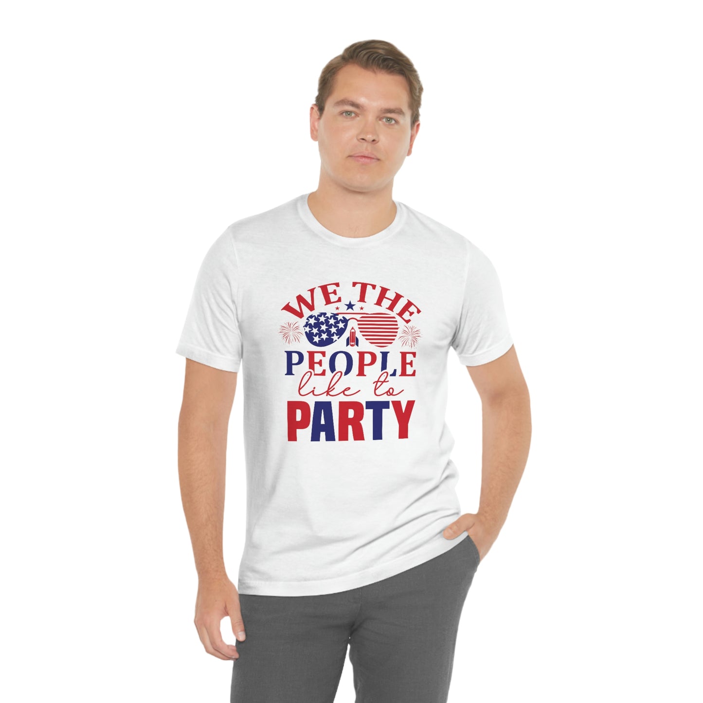 We the People Like to Party Unisex Jersey Short Sleeve Tee