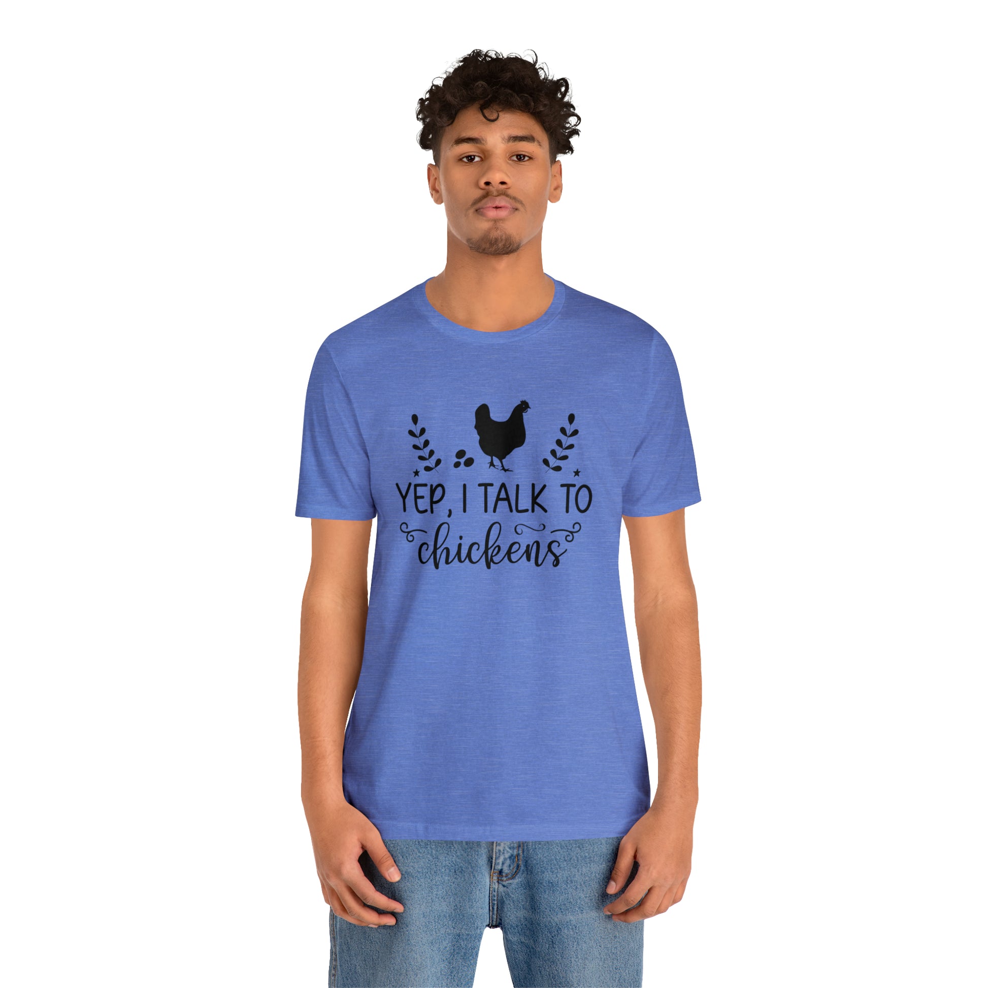 Yep I Talk to Chickens Short Sleeve T-shirt