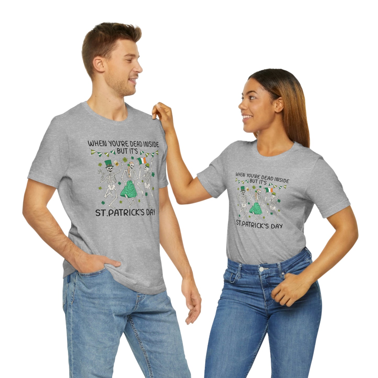 When You're Dead Inside But It's St. Patrick's Day Unisex Jersey Short Sleeve Tee