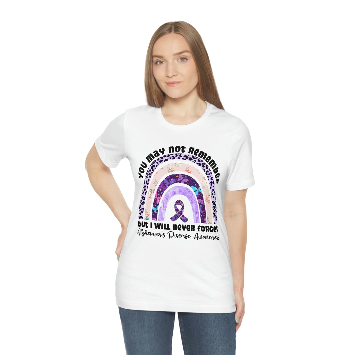You May Not Remember But I Will Never Forget Alzheimer's Print Unisex Jersey Short Sleeve Tee