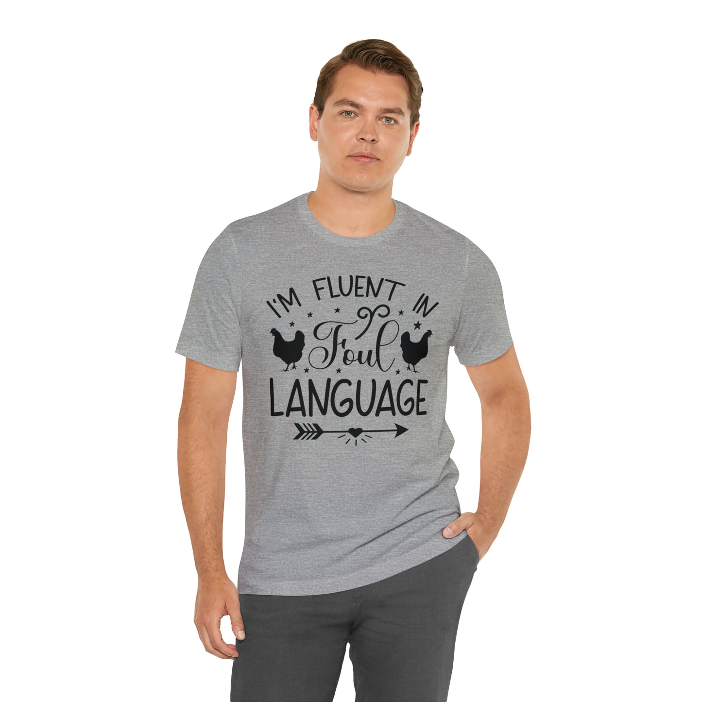 I'm Fluent in Fowl Language Short Sleeve Chicken T-shirt