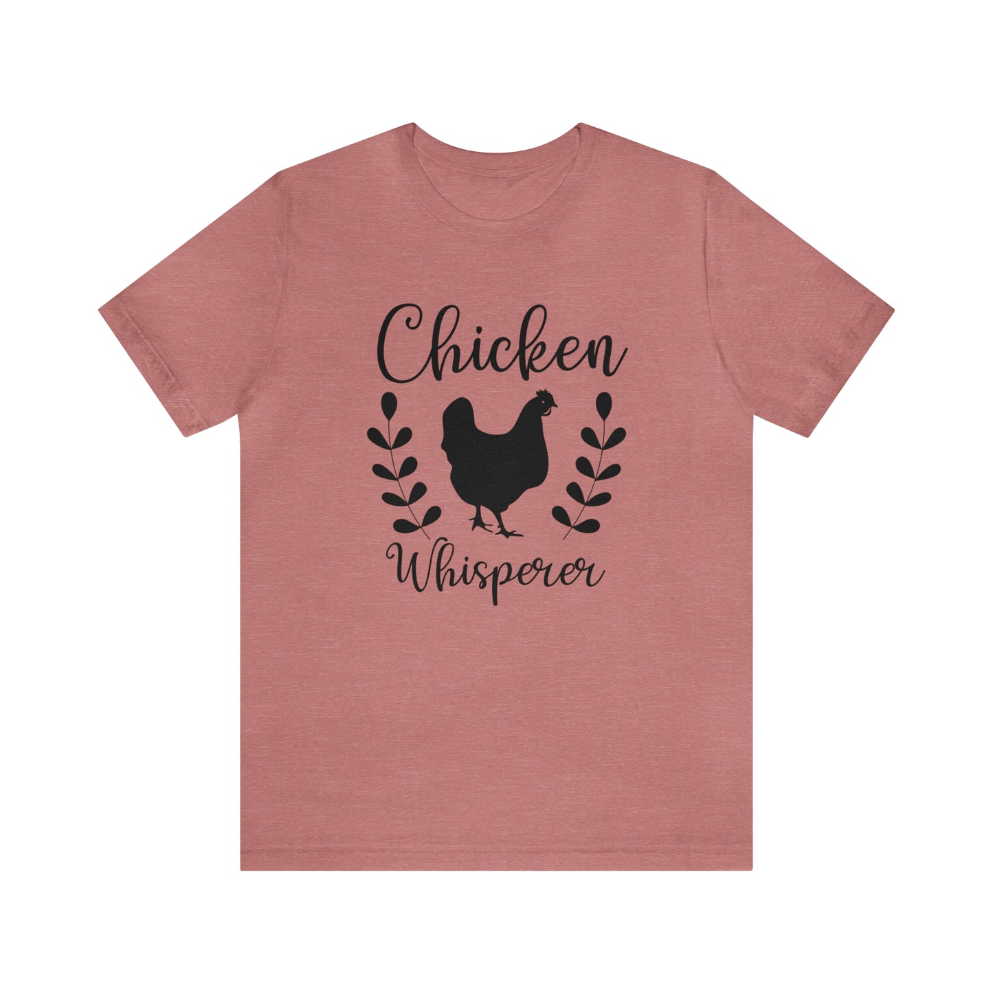 Chicken Whisperer Short Sleeve T-shirt