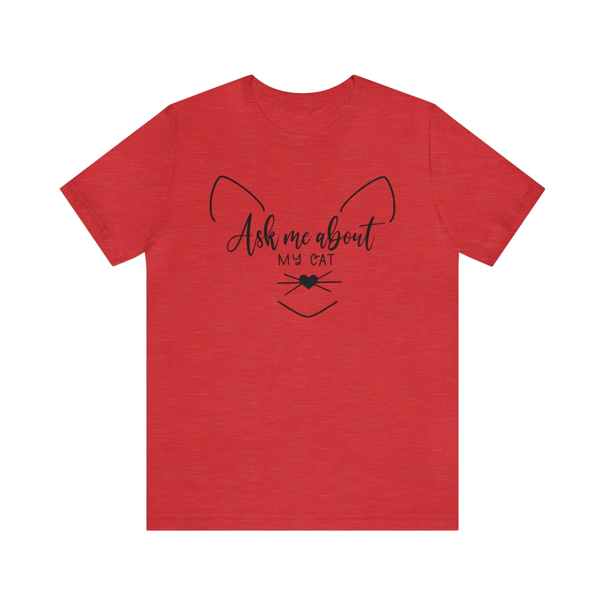 Ask Me About My Cat Short Sleeve T-shirt