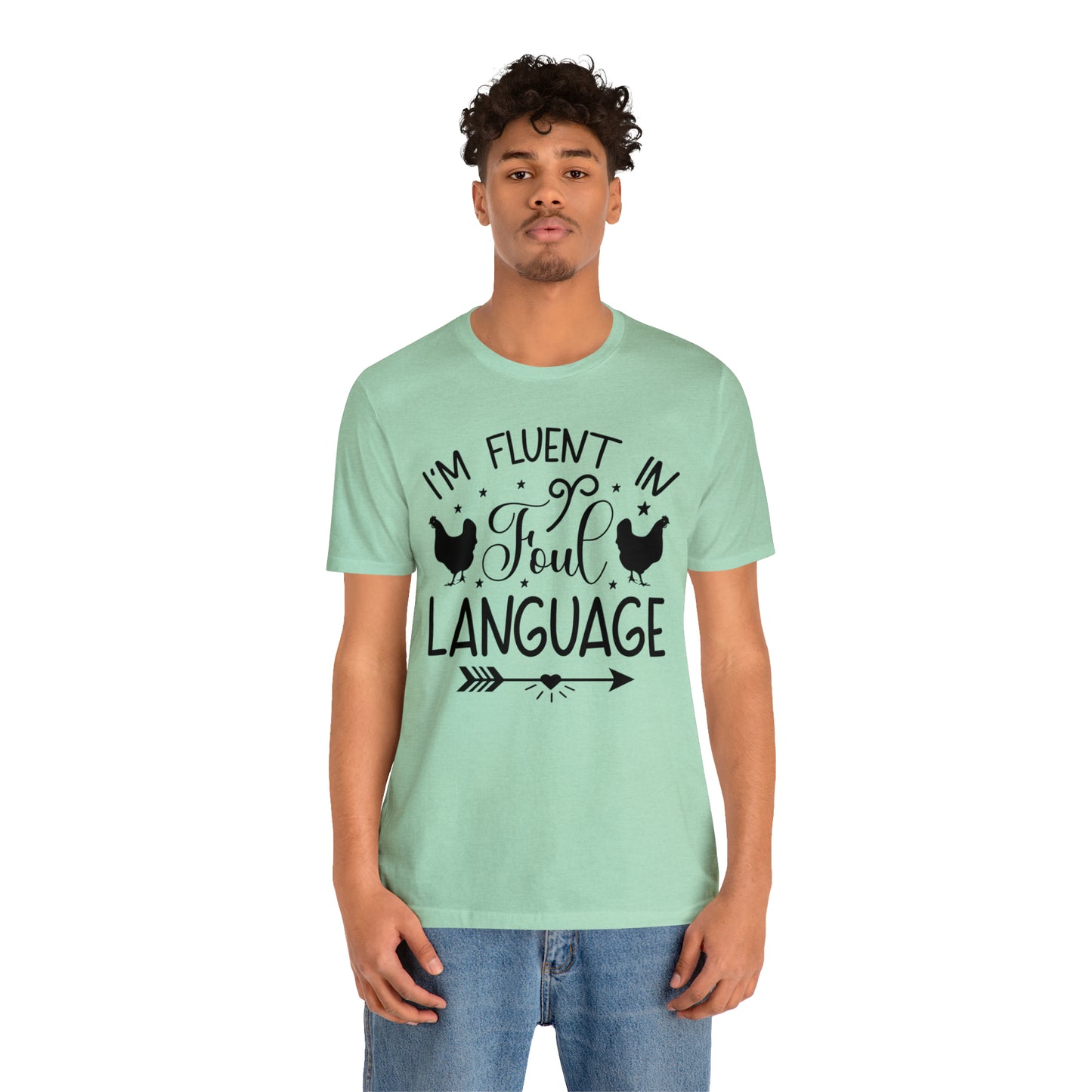 I'm Fluent in Fowl Language Short Sleeve Chicken T-shirt