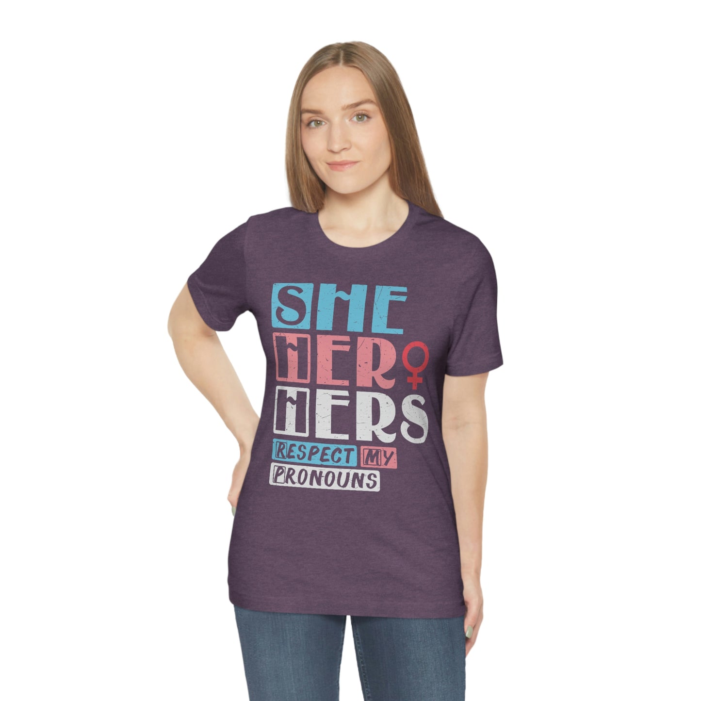 She Her Hers Respect My Pronouns LGBTQIA Unisex Jersey Short Sleeve Tee