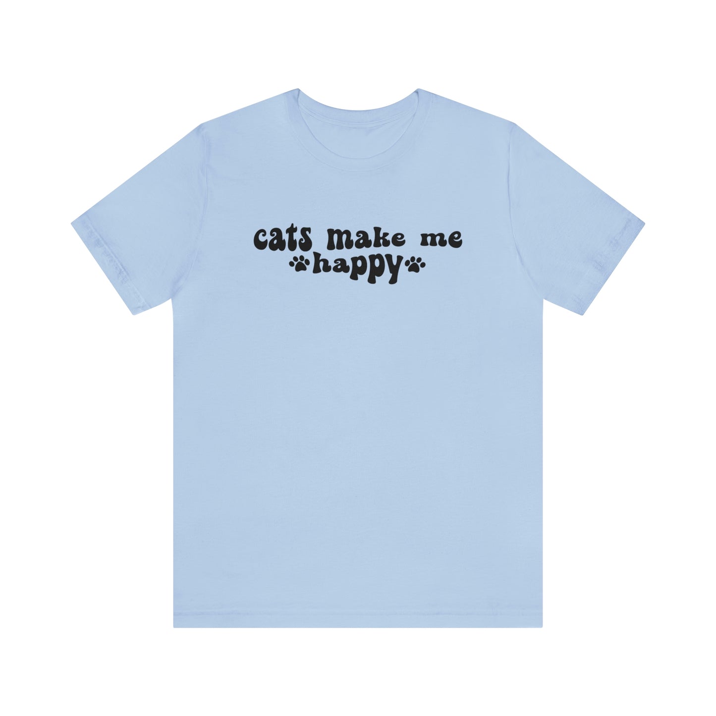 Cats Make Me Happy Short Sleeve T-shirt