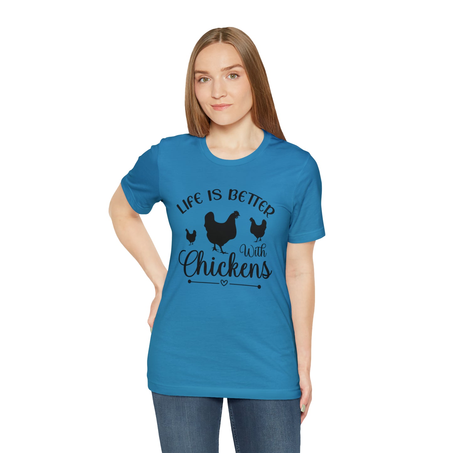 Life is Better With Chickens Short Sleeve T-shirt