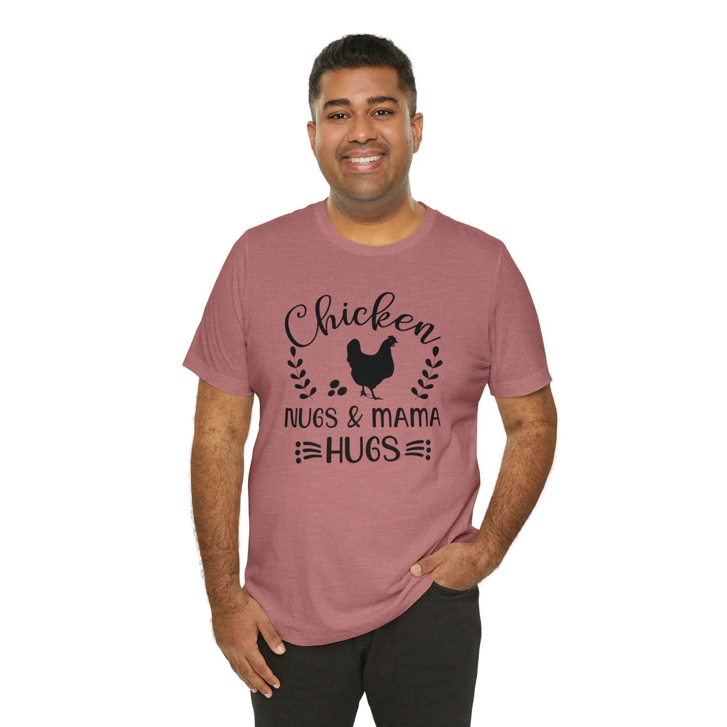 Chicken Nugs & Mama Hugs Short Sleeve T-shirt