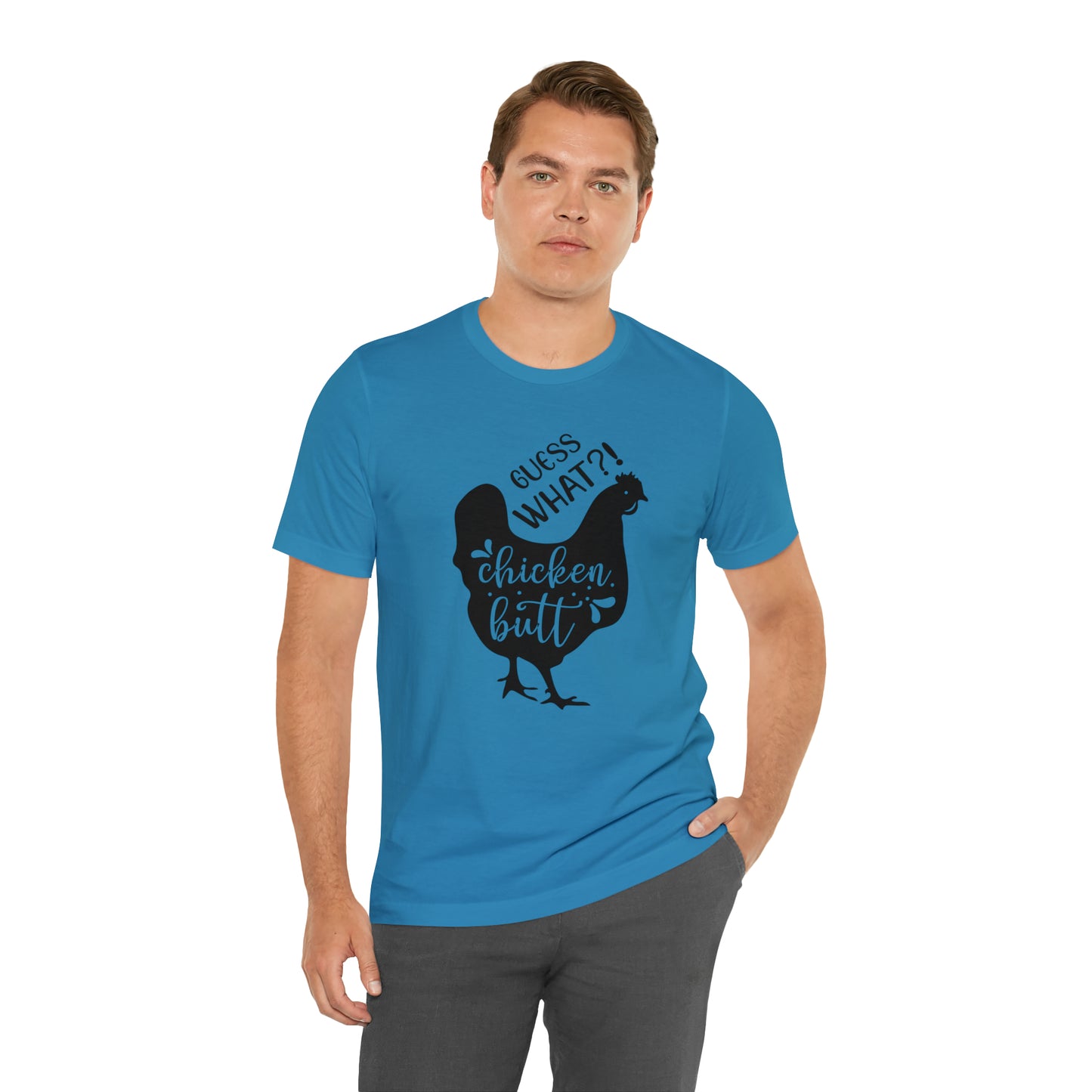 Guess What?! Chicken Butt Short Sleeve T-shirt