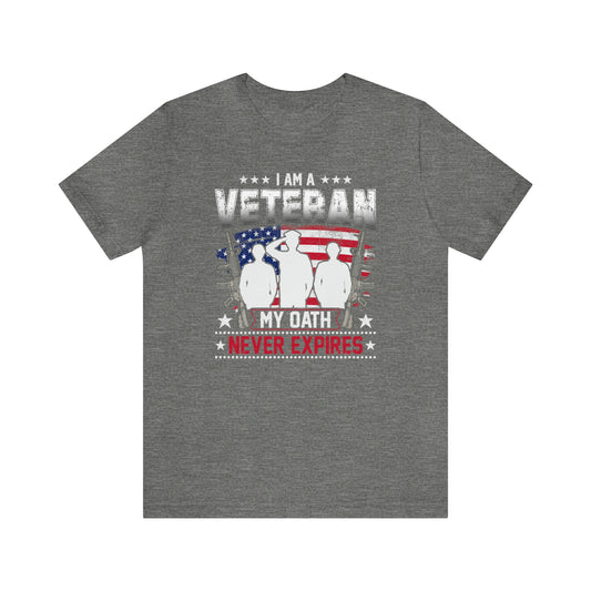 I am a Veteran My Oath Never Expires Short Sleeve T-shirt
