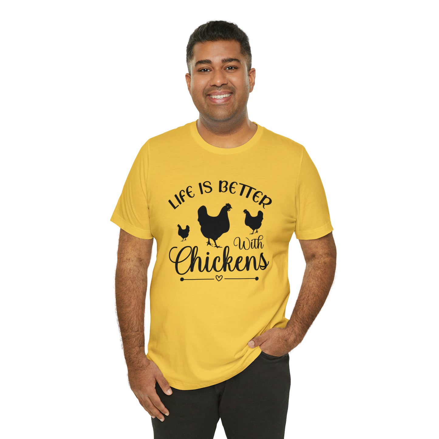 Life is Better With Chickens Short Sleeve T-shirt