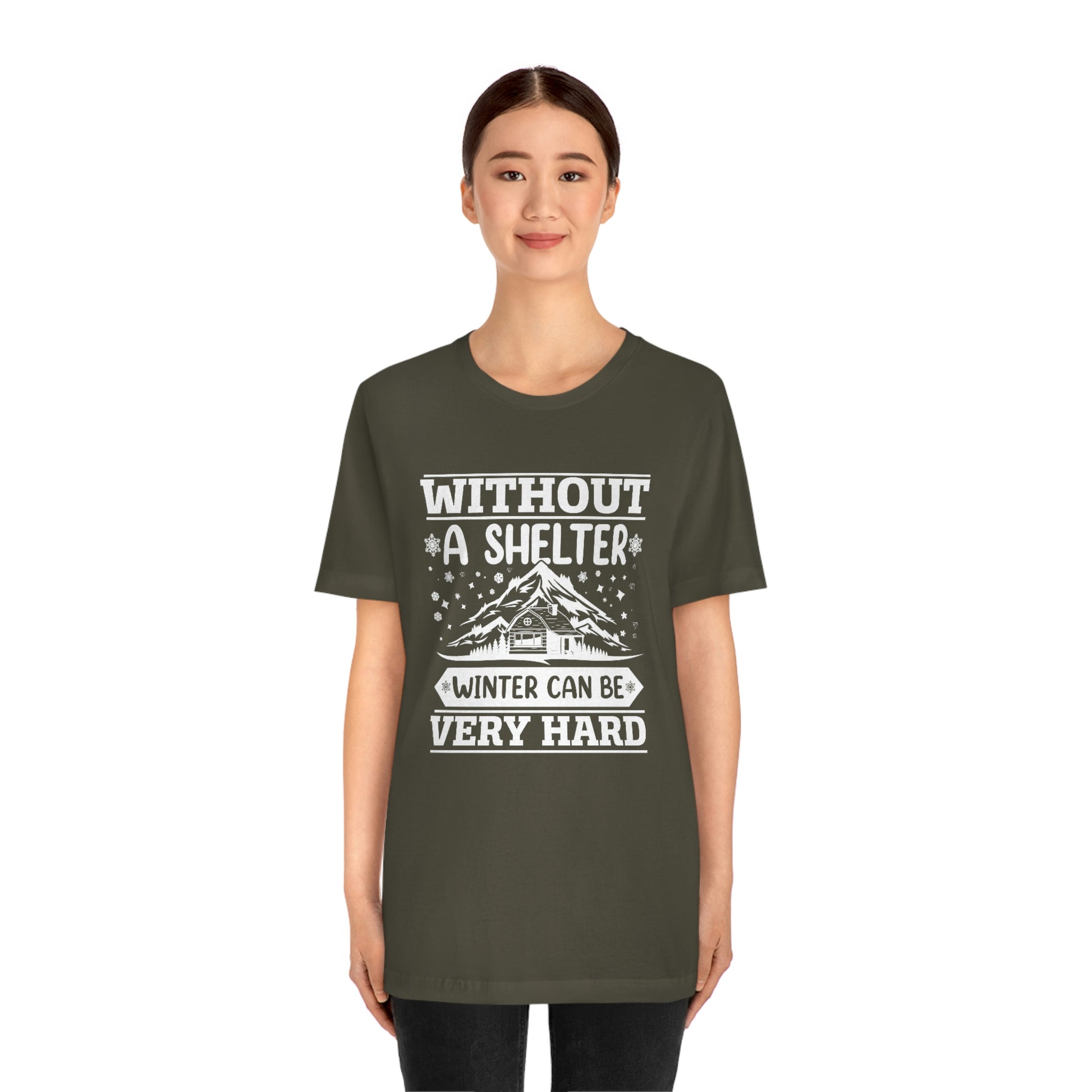 Without a Shelter Winter Can Be Very Hard  Print Unisex Jersey Short Sleeve Tee